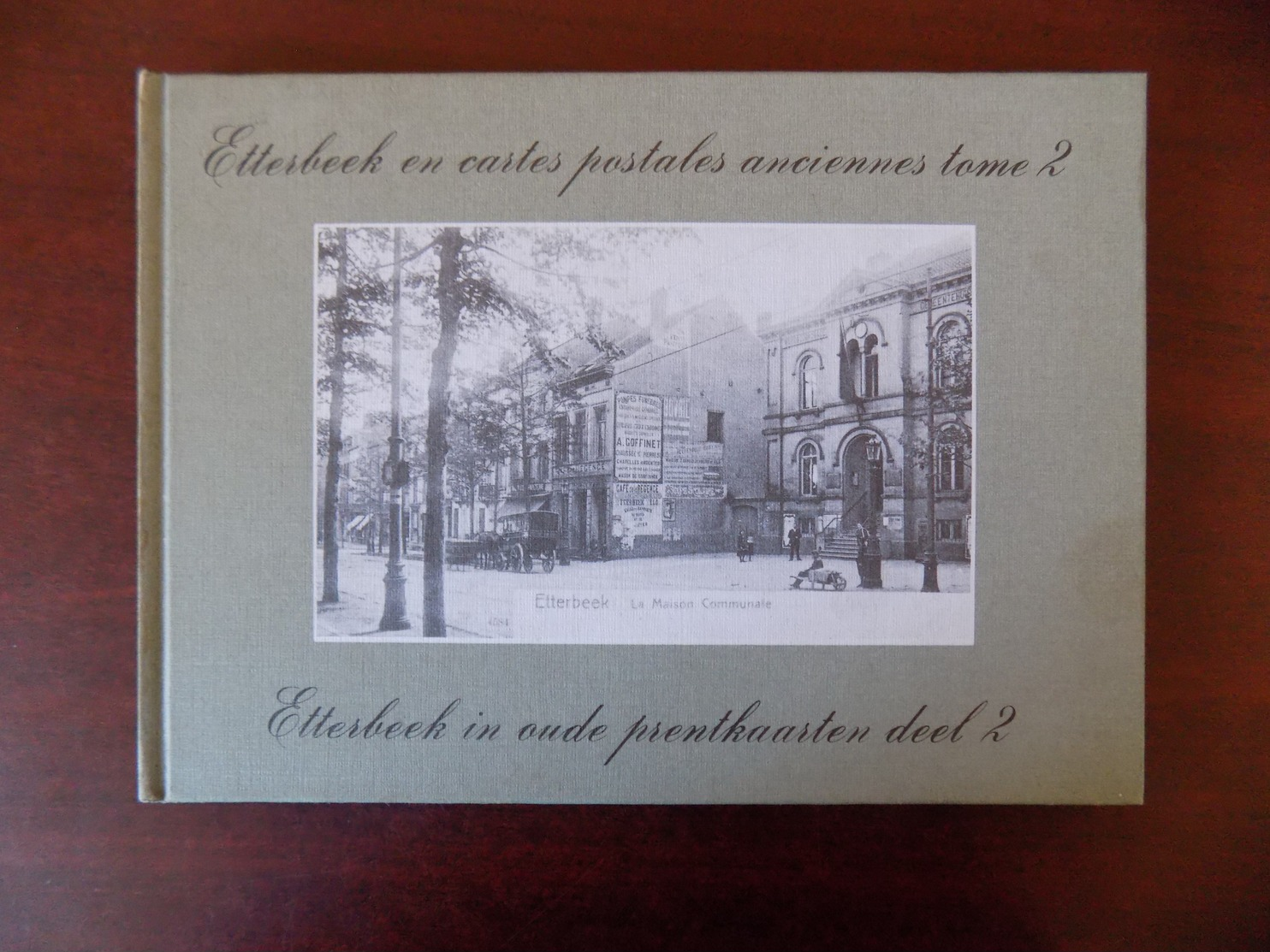 Etterbeek En Cartes Postales Anciennes , Tome 2 - Etterbeek