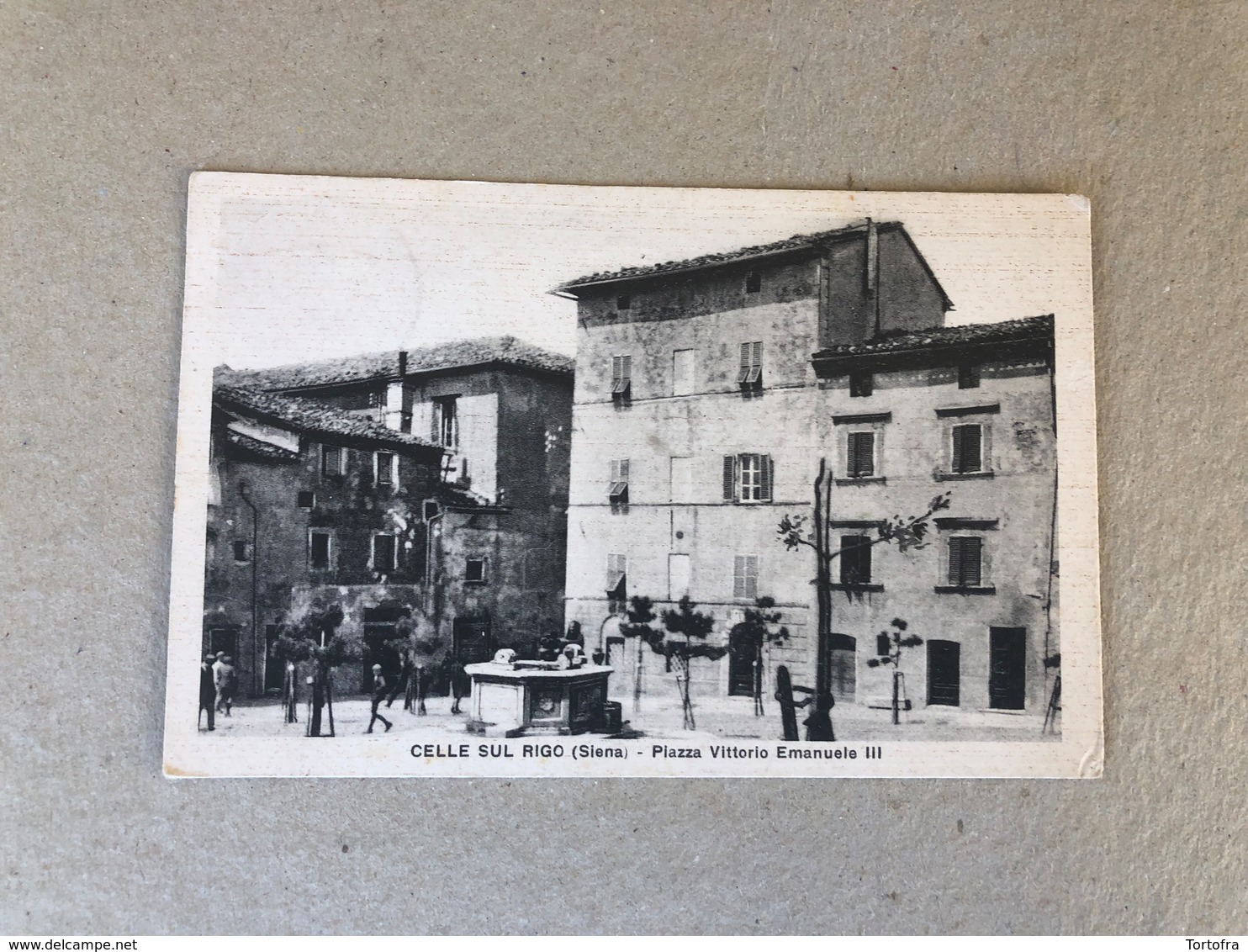 CELLE SUL RIGO ( SIENA ) PIAZZA VITTORIO EMANUELE III  1930 - Siena