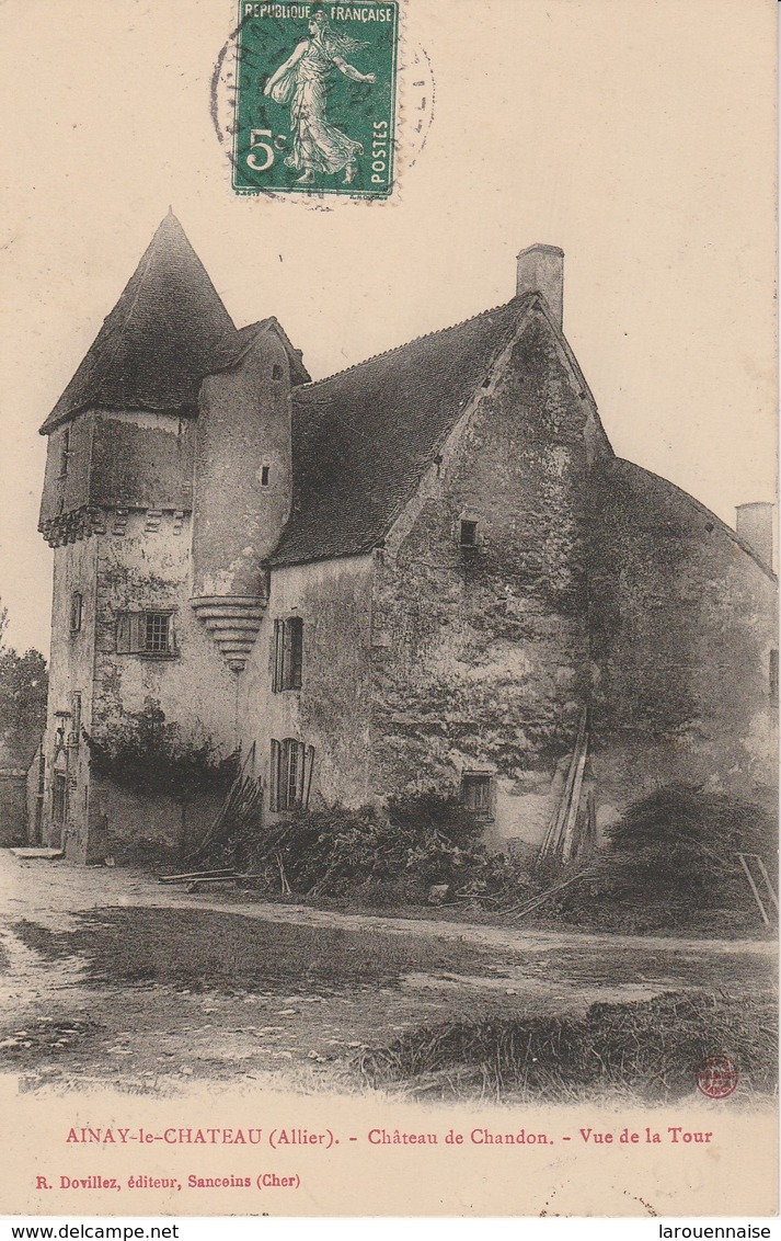 03 - AINAY LE CHATEAU - Château De Chandon - Vue De La Tour - Autres & Non Classés