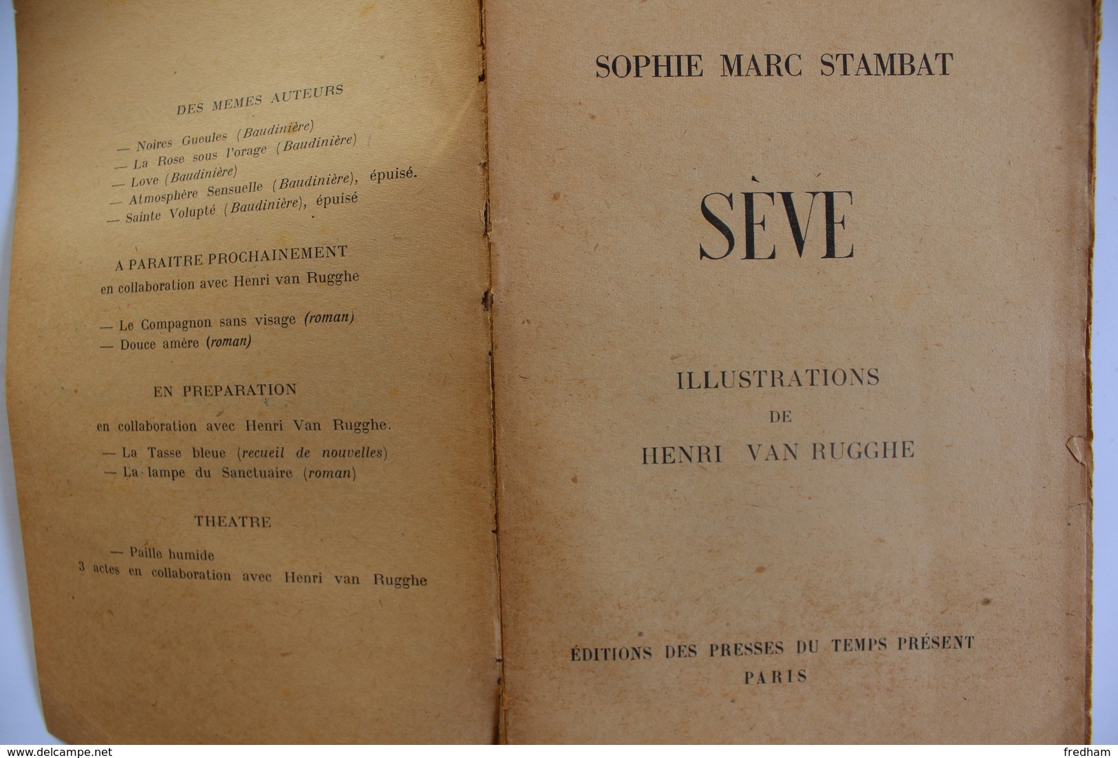 ROMAN "SEVE" De SOPHIE STAMBAT DEDICACE ET NUMEROTE EX N0 1923 ANNEE 1946 Ed Des Presses Du Temps Présent - Livres Dédicacés