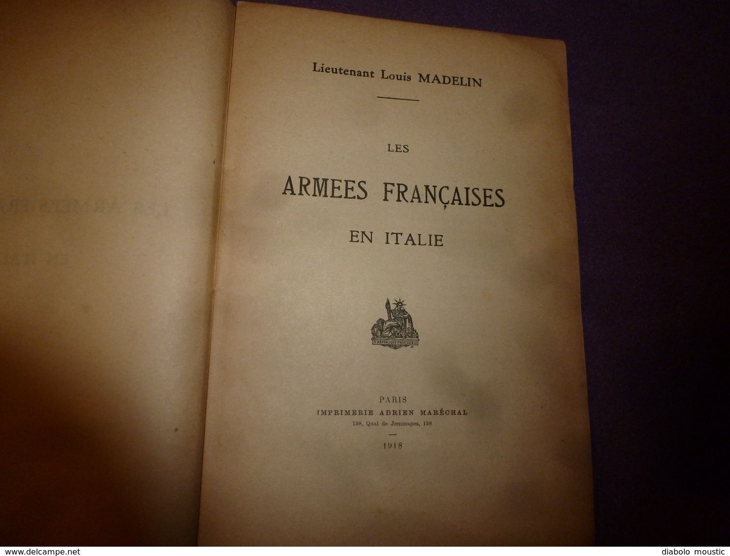 1918 Les Armées Françaises En Italie  , Par Le Lieutenant Louis Madelin ,avec Le Plan Des Campagnes En Italie Du Nord - Français