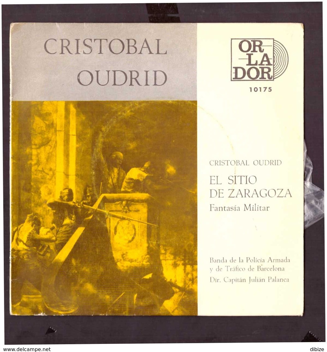 España. Disco De Vinilo A 45 Rpm. Cristobal Oudrid. El Sitio De Zaragoza. Fantasia Militar. Condicion Media. - Altri - Musica Spagnola