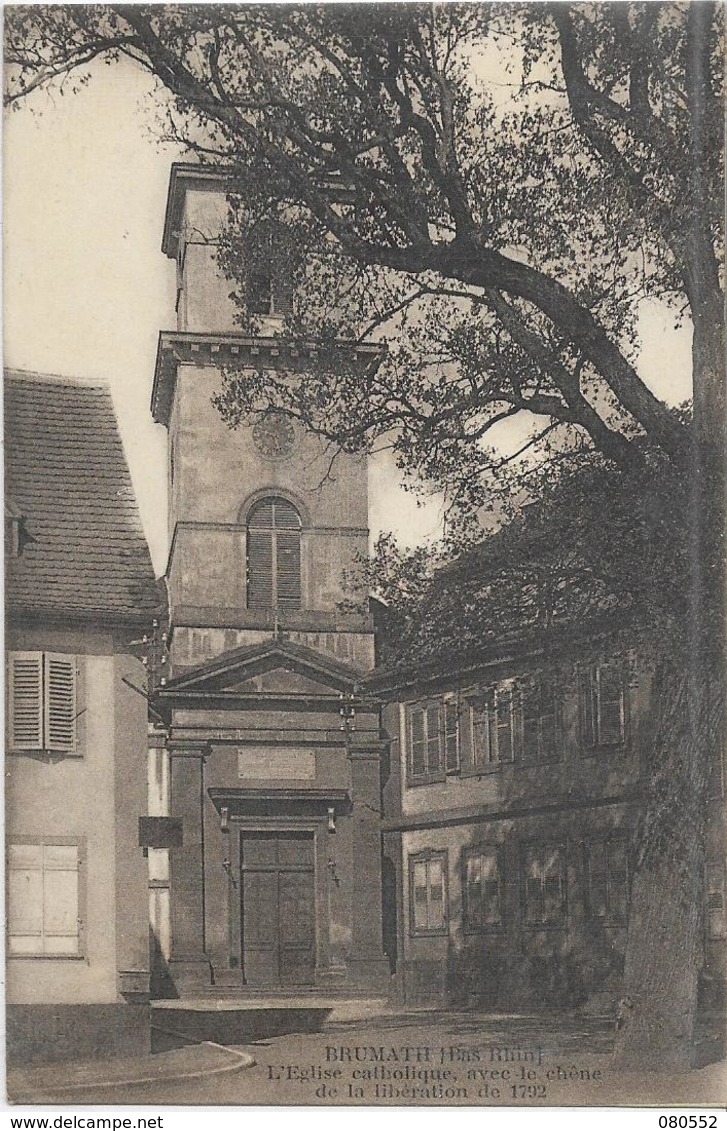 67 BRUMATH . L'église Catholique Et Le Chêne De La Libération De 1792 , édit : R Fleischel , écrite En 1933,état Extra - Brumath
