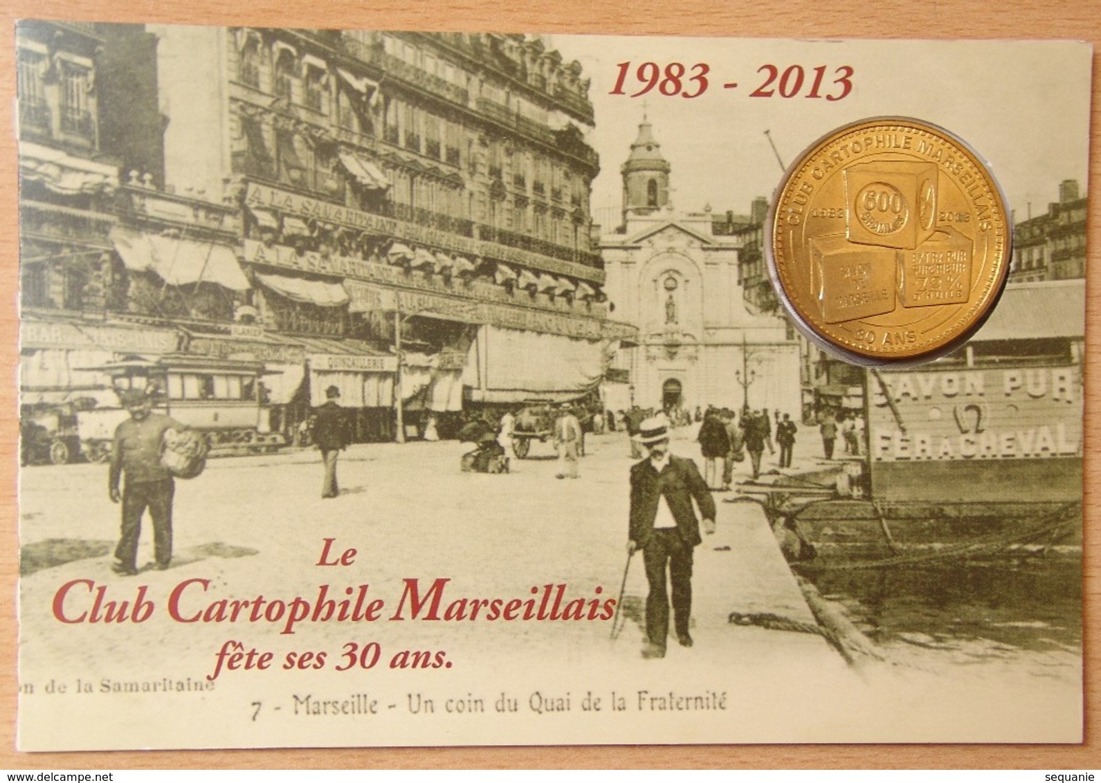 Médaille Touristique MARSEILLE - Club Cartophile Marseillais 30ans / Savon De Marseille / 2013 - 2013