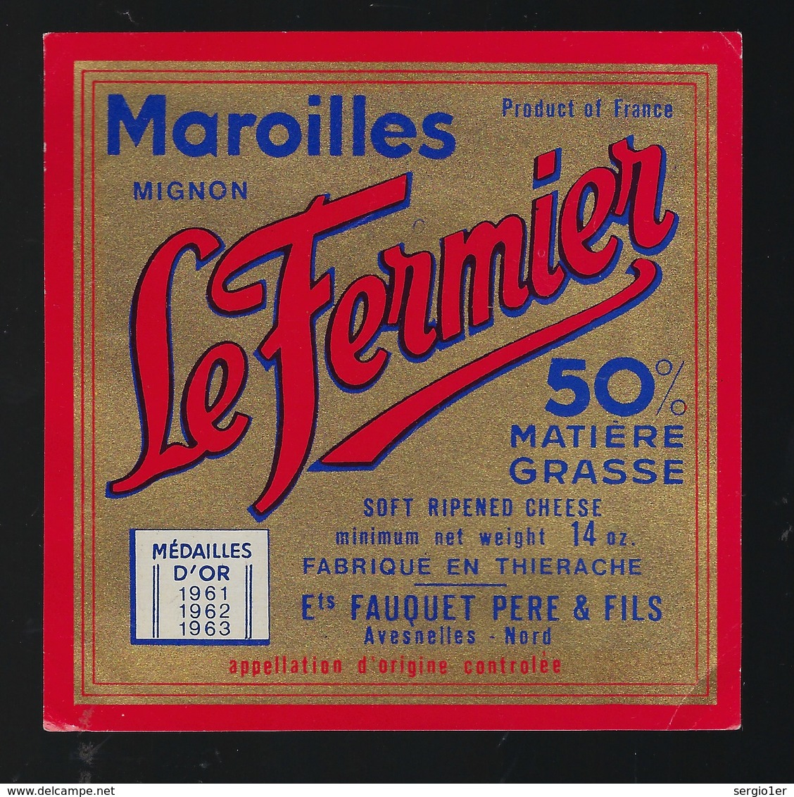Etiquette Fromage  Maroilles Mignon Le Fermier 50%mg Ets Fauquet Père Et Fils Avenelles Nord Or 1961 1962 1963 - Fromage