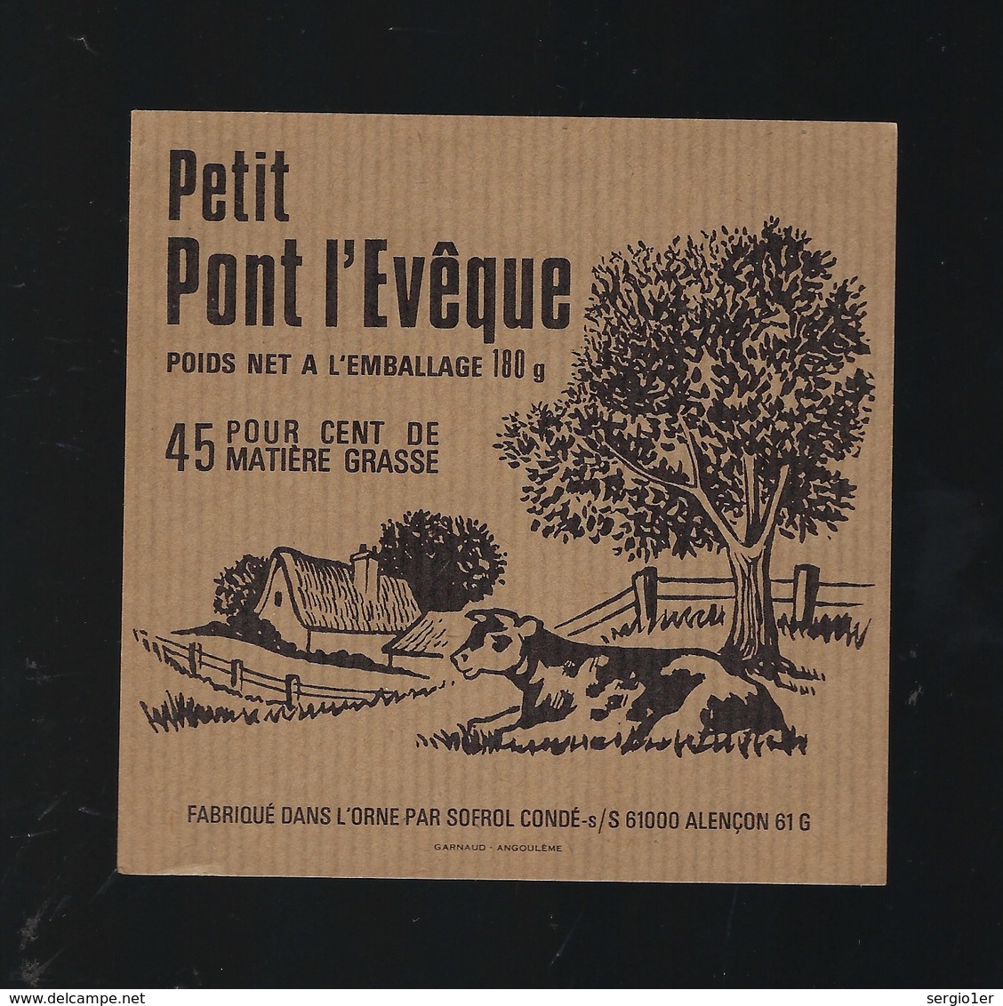 Etiquette Fromage  Petit Pont Leveque 45%mg  Normandie Sofrol Alençon  61G " Vache" - Fromage
