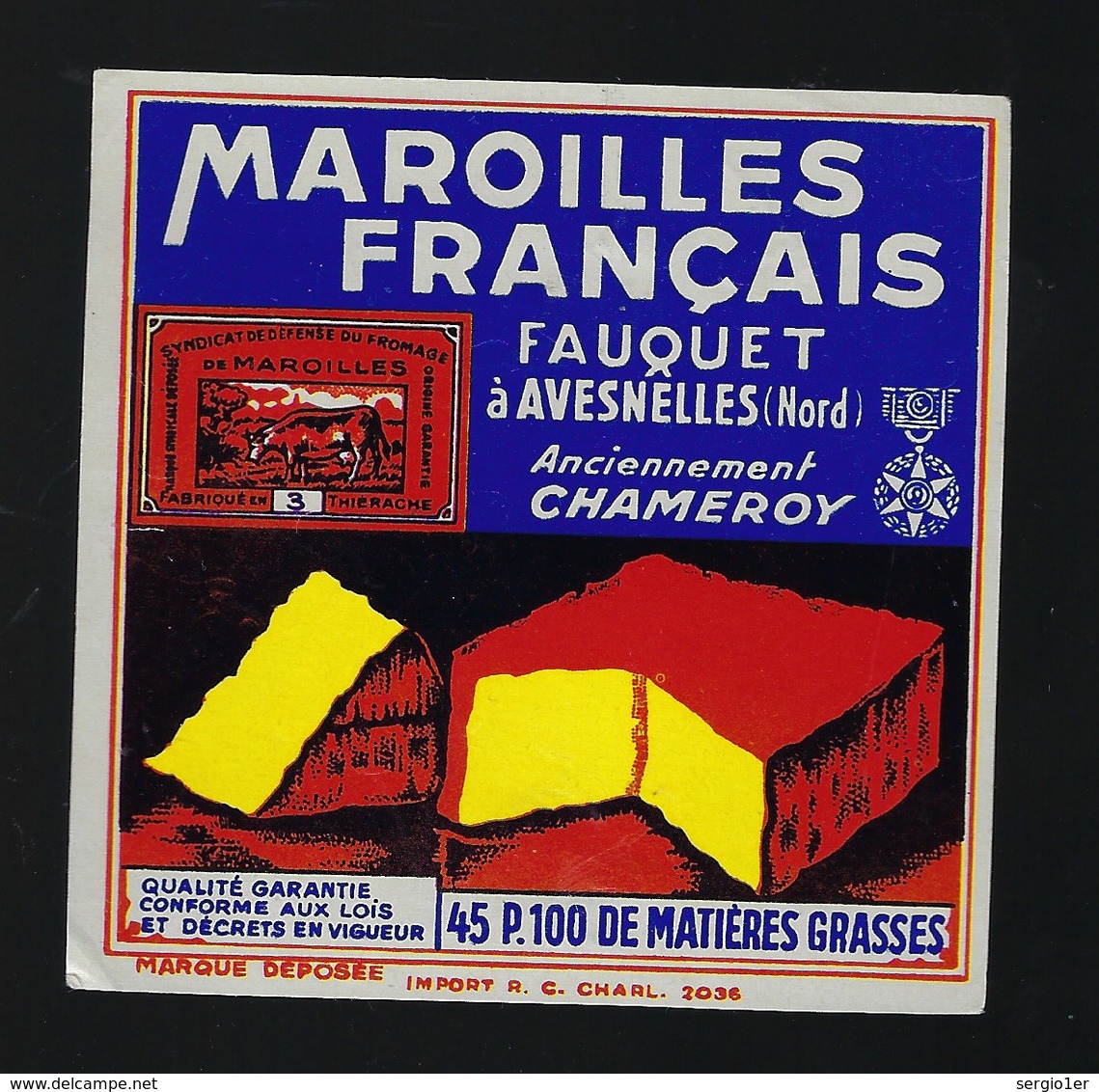 Etiquette Fromage  Maroilles Français 45%mg Fauquet Avesnelles Nord Anciennement Chameroy - Fromage