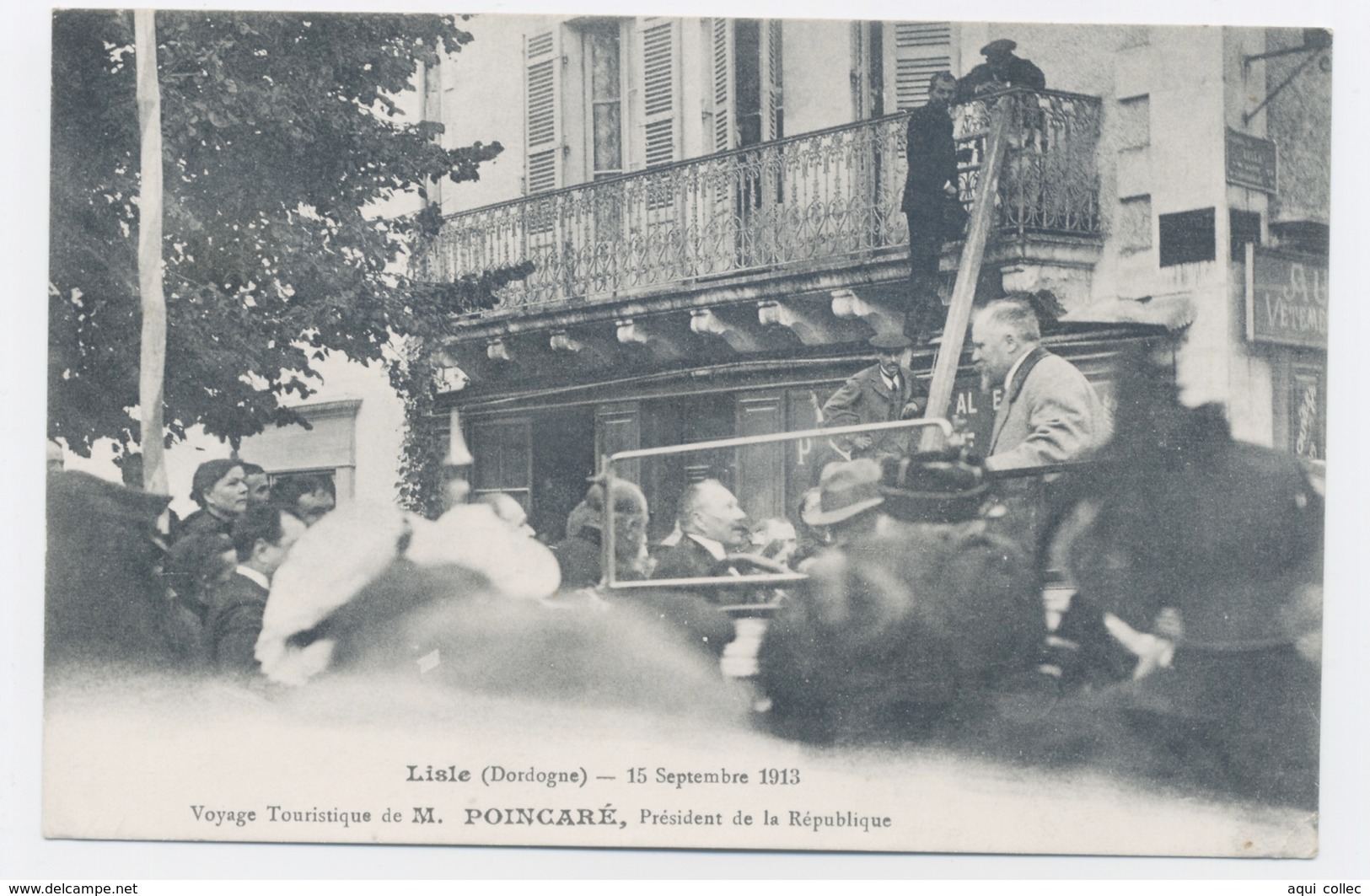 LISLE 24 DORDOGNE PERIGORD VOYAGE DU PRÉSIDENT DE LA RÉPUBLIQUE  M.POINCARÉ LE 13/09/1913 - Autres & Non Classés