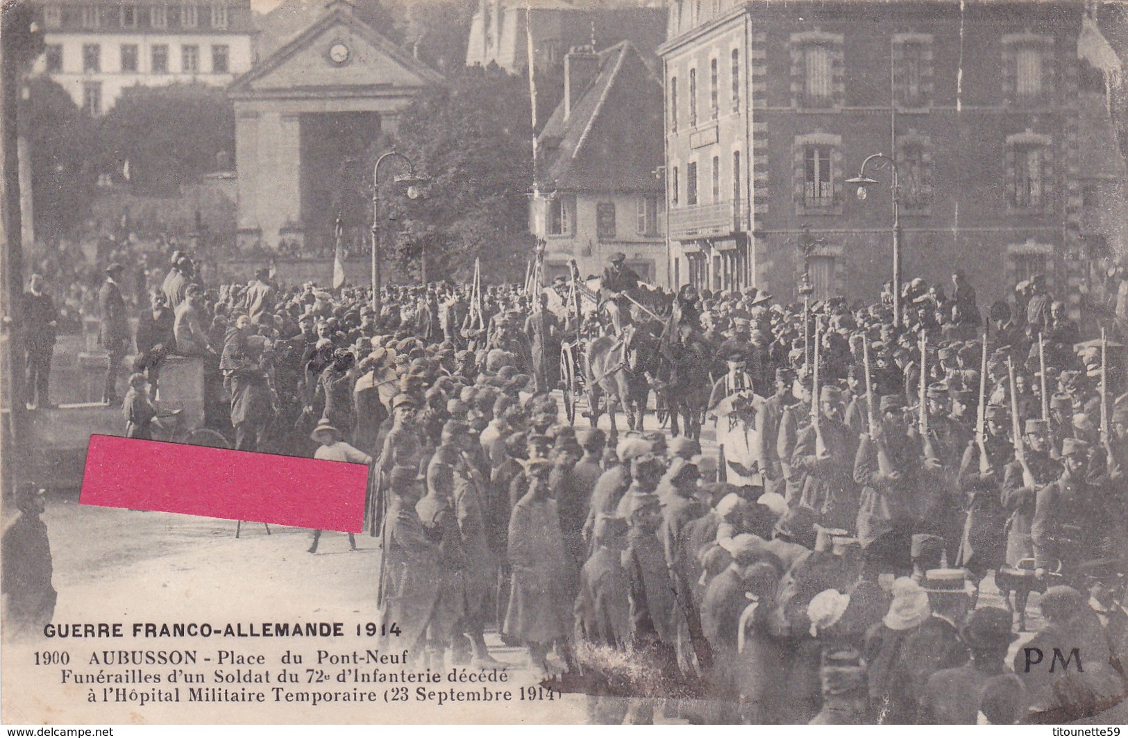 23-AUBUSSON-Guerre Franco-Allemande 1914-Place Du Pont Neuf-Funérailles...-Edit.Pierre MOTHE AUBUSSON-Militaria 4/11/14- - Aubusson