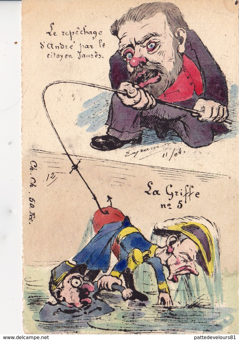 CPA Peinte à La Main Caricature Satirique JAURES Général ANDRE La Griffe N° 5 Tirage Limité Illustrateur Ch. Ch. 2 Scans - Satiriques