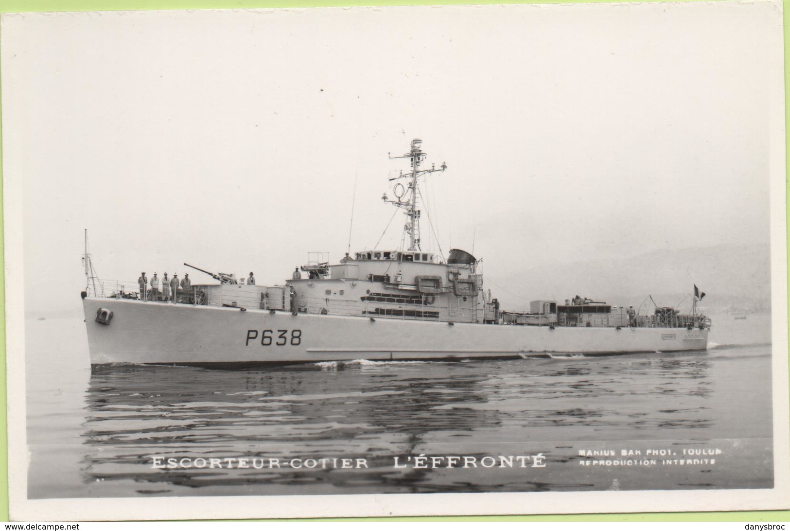 ESCORTEUR CÔTIER   L'EFFRONTE   / Photo Marius Bar, Toulon / Marine - Bateaux - Guerre - Militaire - Guerre