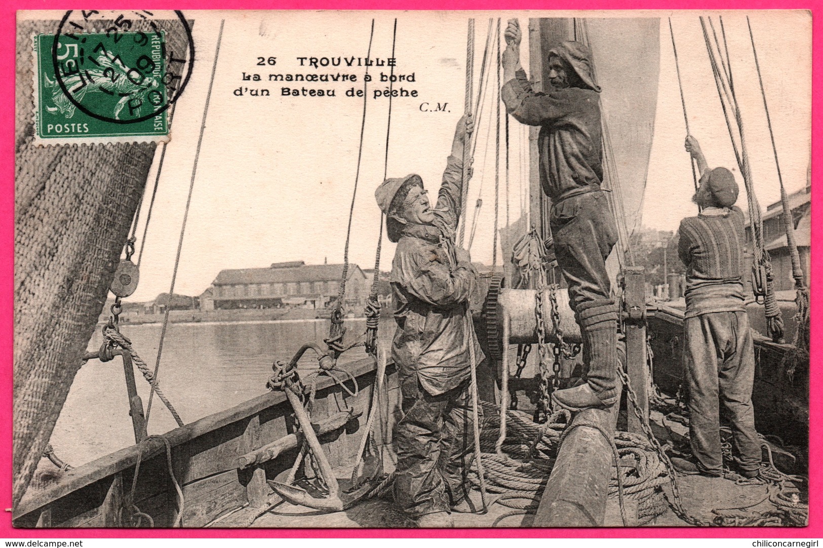 Trouville - La Manœuvre à Bord D'un Bateau De Pêche - Pêcheurs - Marin - Animée - Photo Edit. C. MALCUIT - 1909 - Trouville