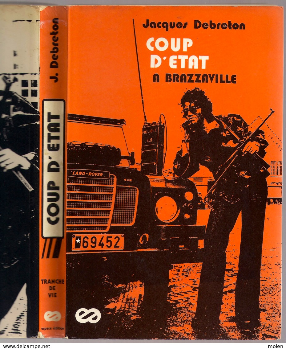 COUP D ETAT A BRAZZAVILLE République Du Congo Jacques Debreton ©1976 320pg Congo Zaïre Kongo Livre HISTOIRE Z423 - Autres & Non Classés