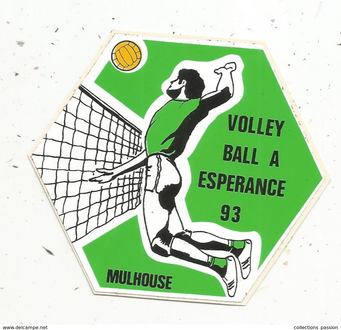 Autocollant , Sports  , VOLLEY BALL A ESPERANCE 93 ,  MULHOUSE - Stickers