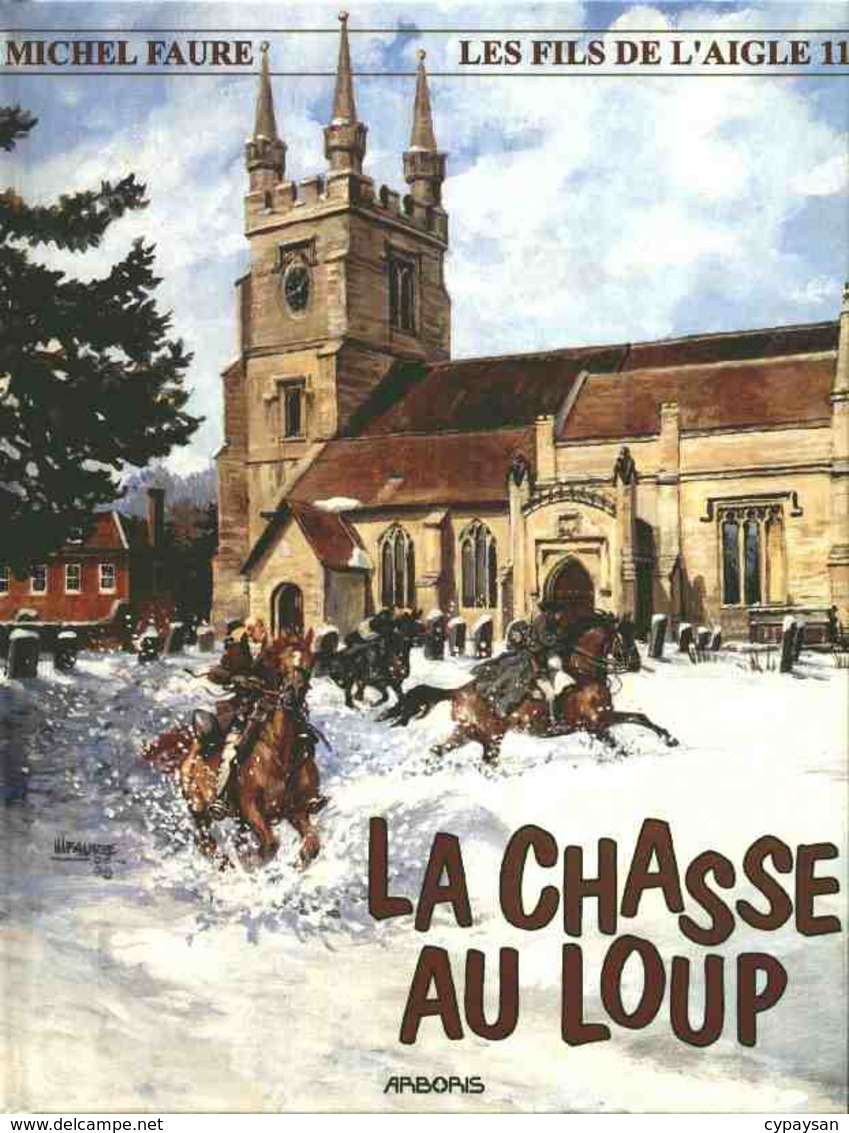 Fils De L'aigle T 11  La Chasse Au Loupr  EO BE  ARBORIS 12/1998  Faure Michel  (BI1) - Editions Originales (langue Française)