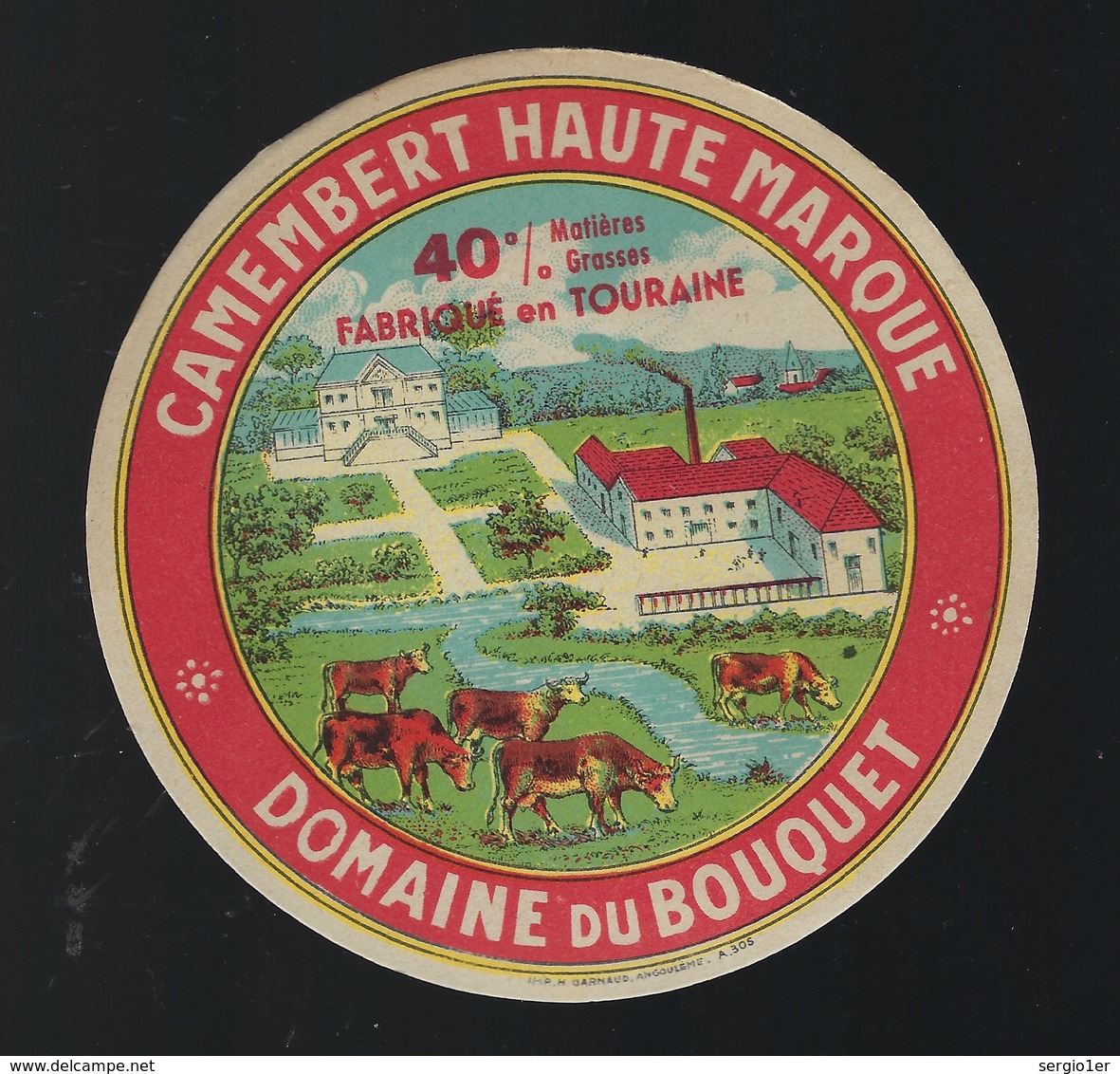 étiquette Fromage  Camembert  Haute Marque Fabriqué En Touraine Domaine Du Bouquet Vaches - Cheese