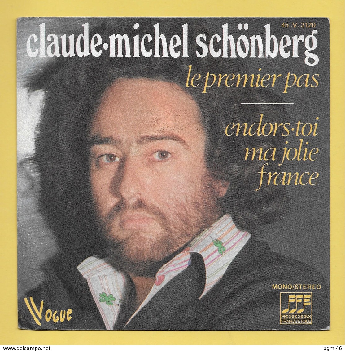 Disque Vinyle 45 Tours : CLAUDE MICHEL SCHÖNBERG :  LE PREMIER PAS..Scan A  : Voir 2 Scans - Collectors