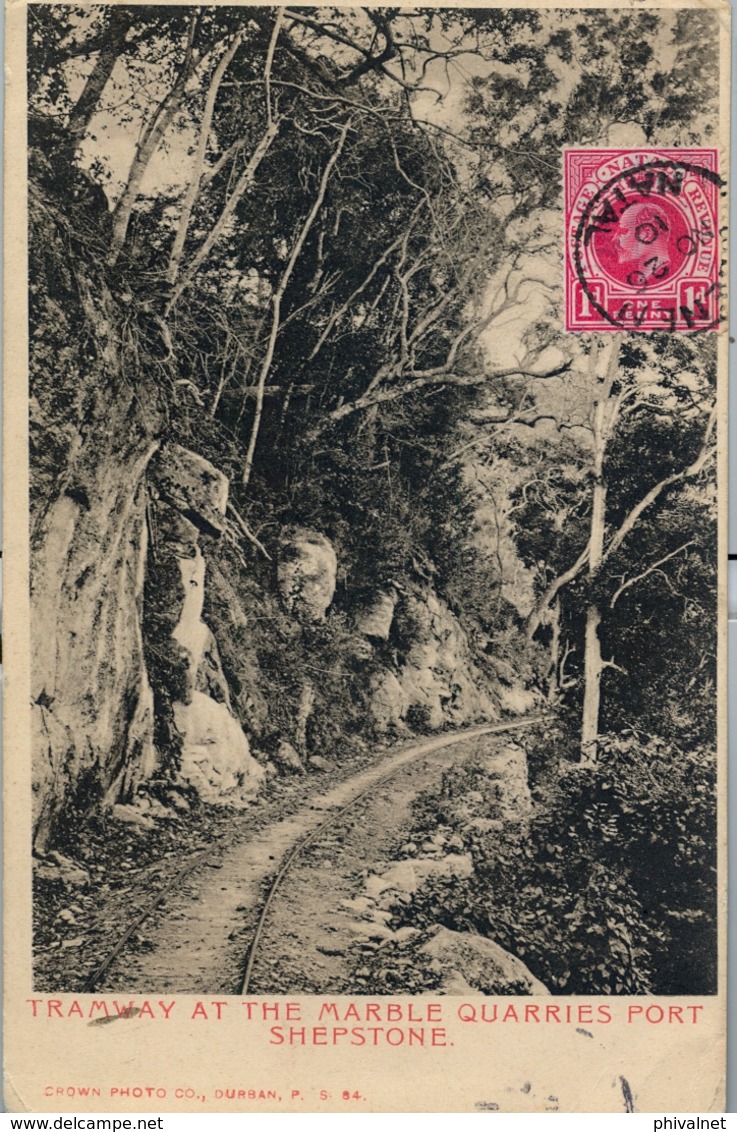 1910 , NATAL , WEENEN - PARIS , TRÁNSITOS ESTCOURT , LADYSMITH , LLEGADA , TRAMWAY AT THE MARBLE QUARRIES PORT SHEPSTONE - Natal (1857-1909)