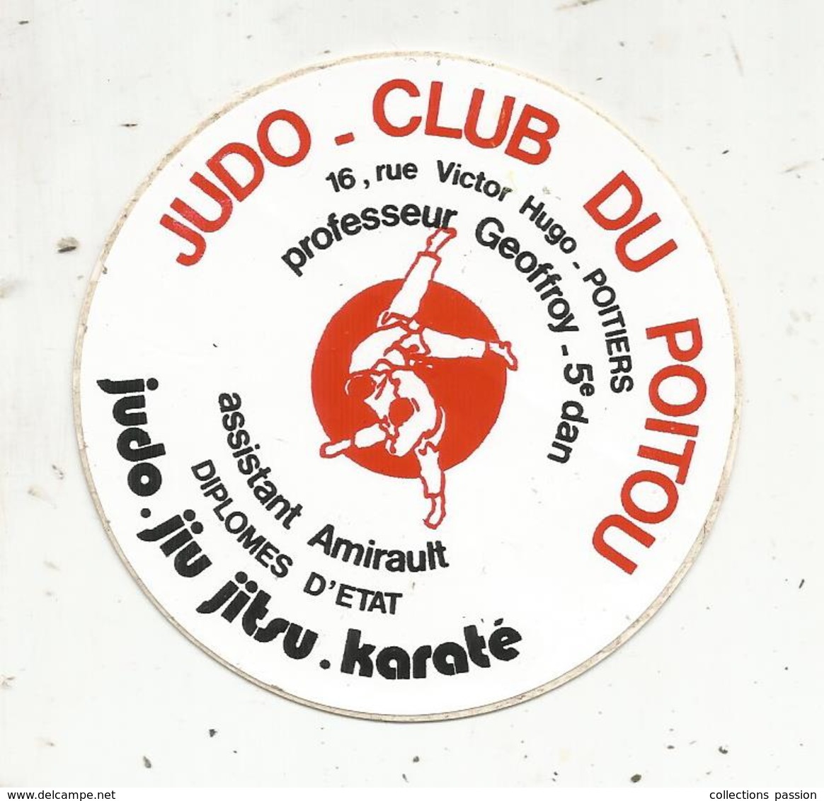 Autocollant , Sports , JUDO CLUB DU POITOU ,  POITIERS ,professeurs Geoffroy Et Amirault - Pegatinas