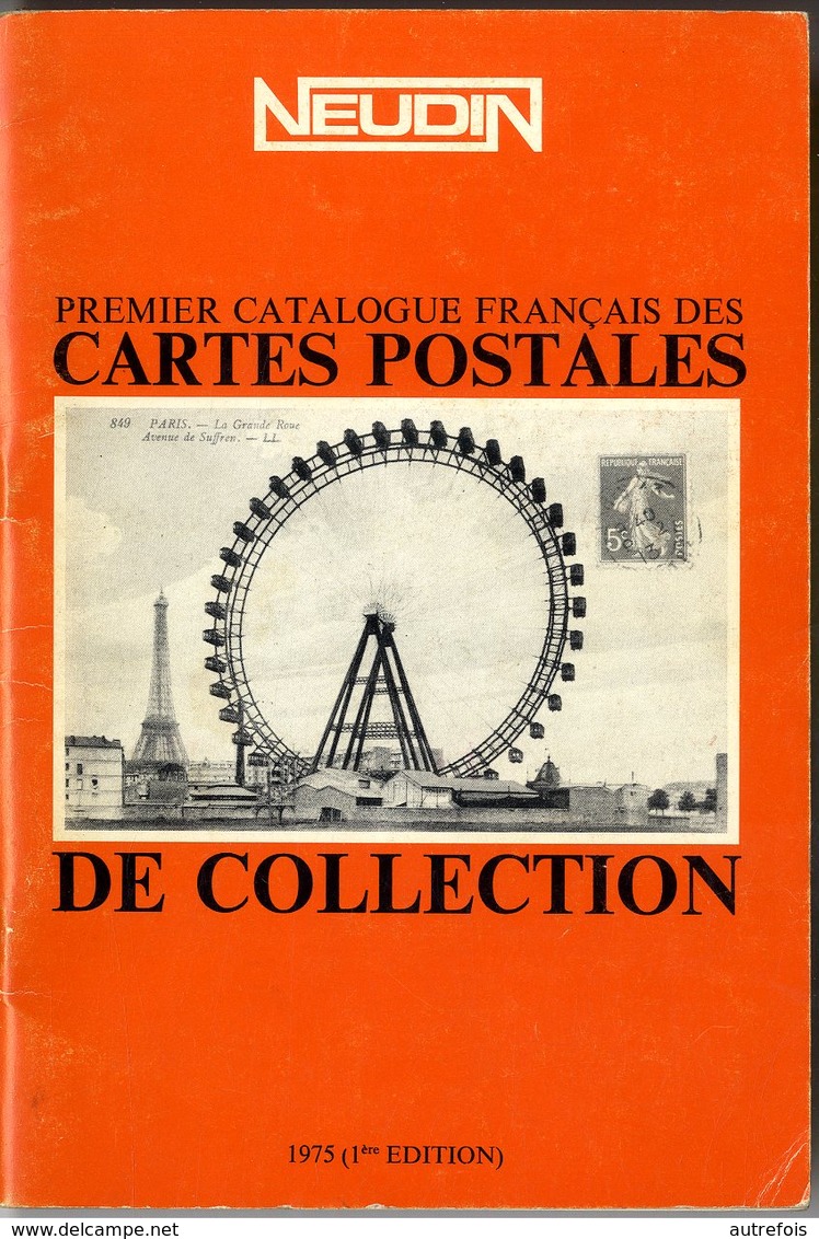 NEUDIN 1975  1ére EDITION  - PREMIER CATALOGUE FRANCAIS DES CARTES POSTALES DE COLLECTION  -  80 PAGES - Libri & Cataloghi
