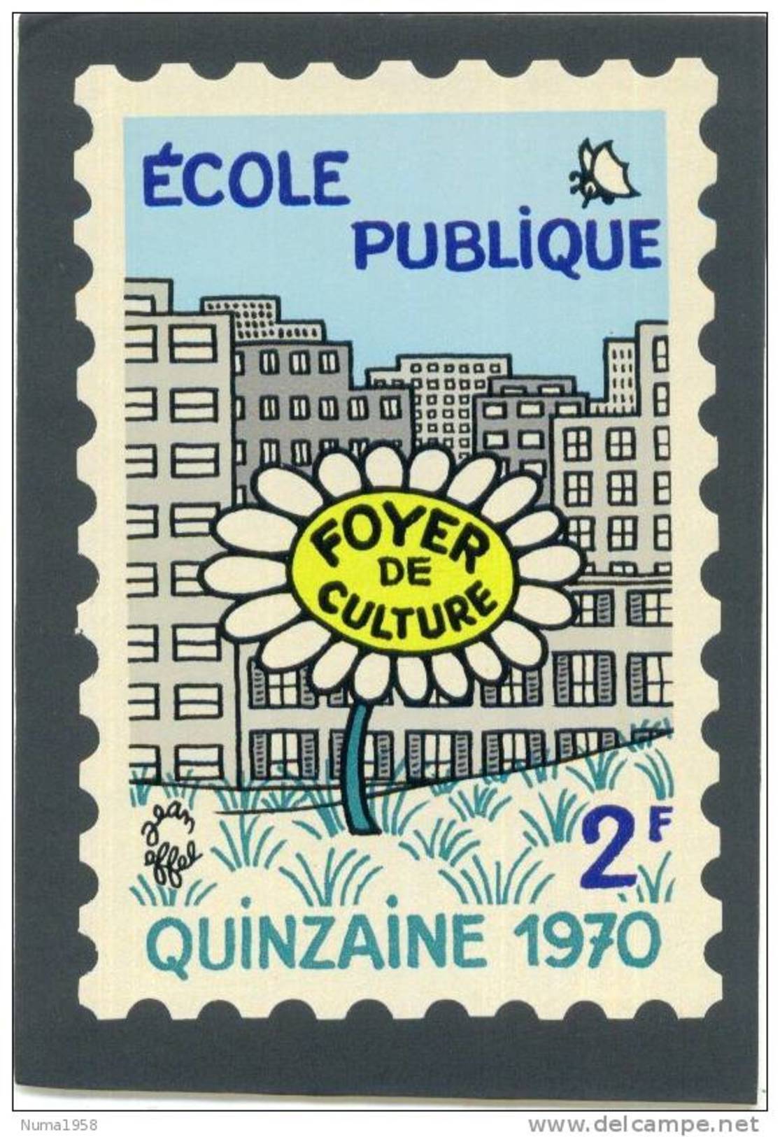 AUTOCOLLANT VIGNETTE ECOLE PUBLIQUE 1970 2 FRANCS ILLUSTRATION JEAN EFFEL FORMAT 8x12 DANS SA POCHETTE D'ORIGINE - Other & Unclassified