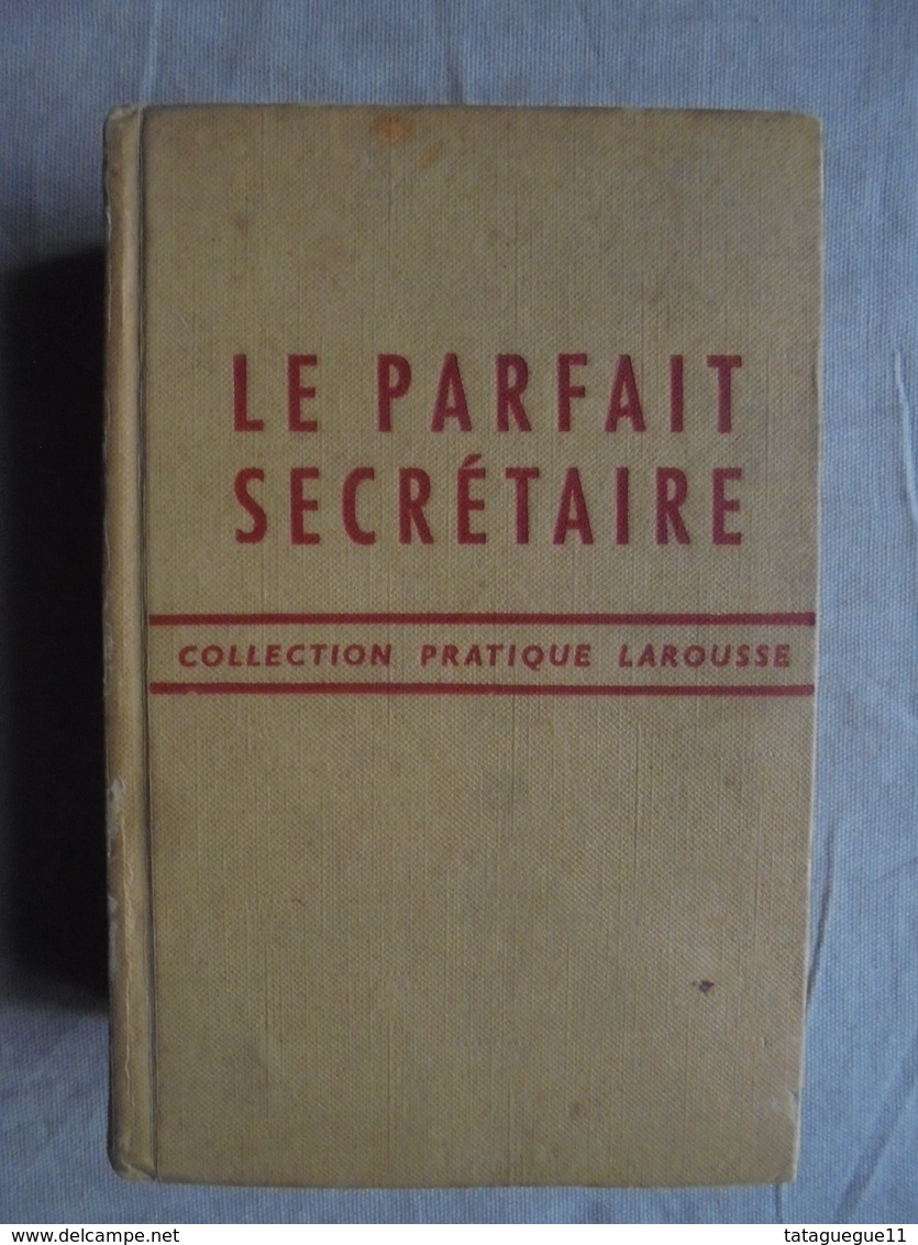 Ancien - Livre Le Parfait Secrétaire Par Louis Chaffurin Larousse 1954 - 18 Ans Et Plus