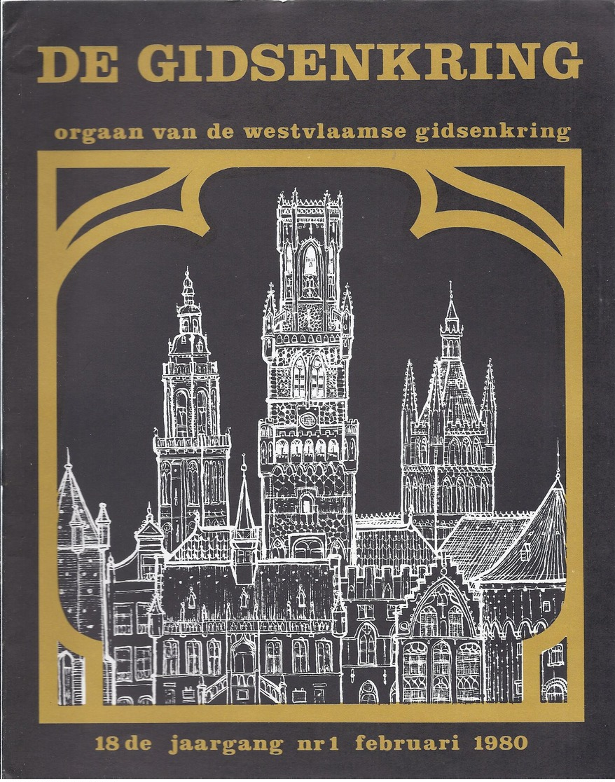 1980/1 DE WESTVLAAMSE GIDSENKRING DE SLAG BIJ INGELMUNSTER GUIDO GEZELLE TE KORTRIJK KORTRIJKSE FIGUREN - Historia