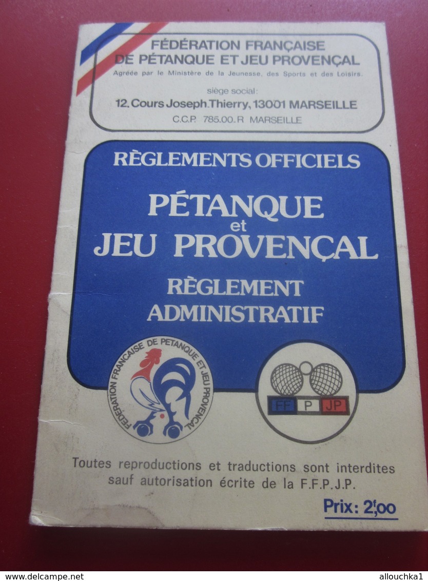 REGLEMENT OFFICIEL PÉTANQUE & JEU PROVENÇAL RÈGLEMENT ADMINISTRATIF -FÉDÉRATION FRANÇAISE DE PÉTANQUE-- JEUX Sport - Pétanque