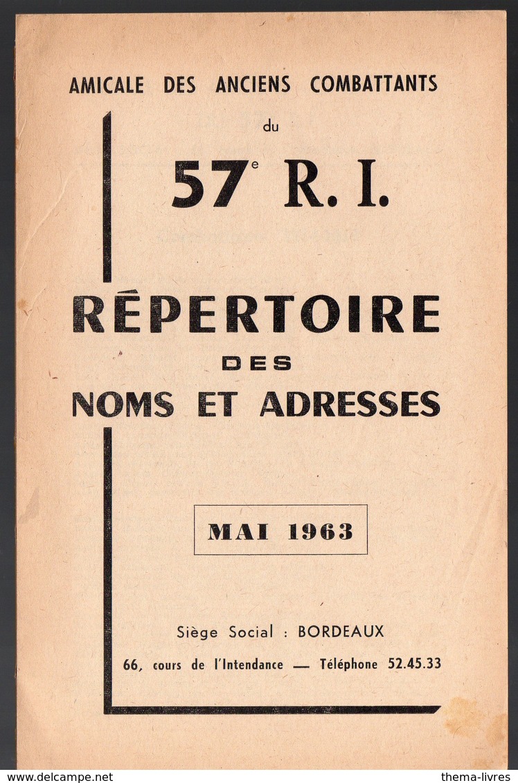 Bordeaux (33 Gironde) Répertoire Des Noms Et Adresses Des Anciens Combattants Du 57e R.I.  1963.. (PPP11102) - Documentos
