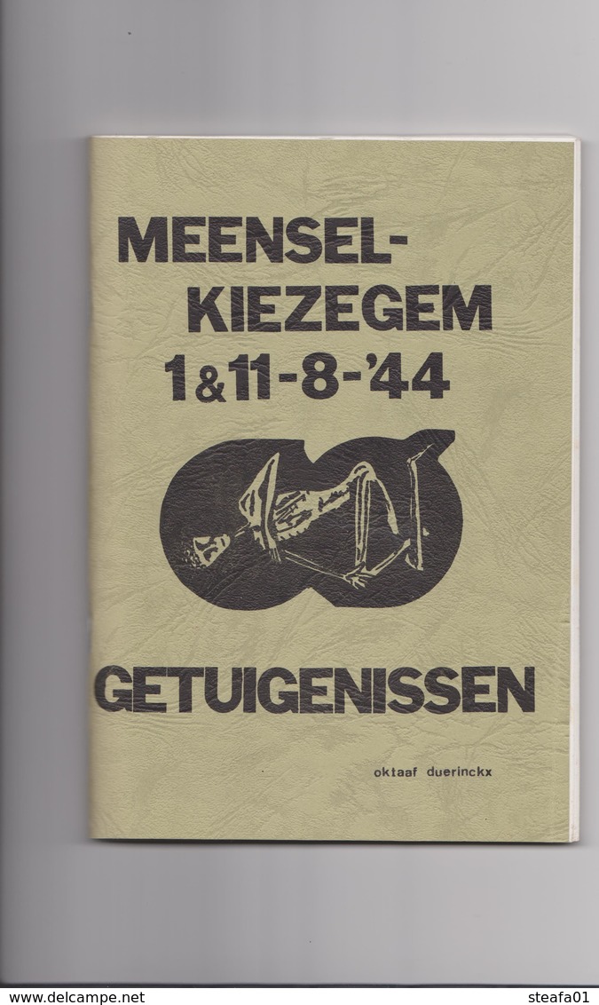 Meensel -Kiezegem, Getuigenissen Van Het Drama Op 1 & 11 Augustus, 2de Wereldoorlog. - Otros & Sin Clasificación