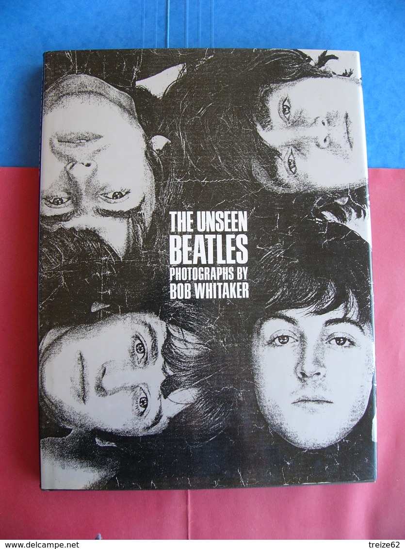 Livre The Beatles The Unseen Beatles Photographies Bob Whitaker 1991 - Special Formats