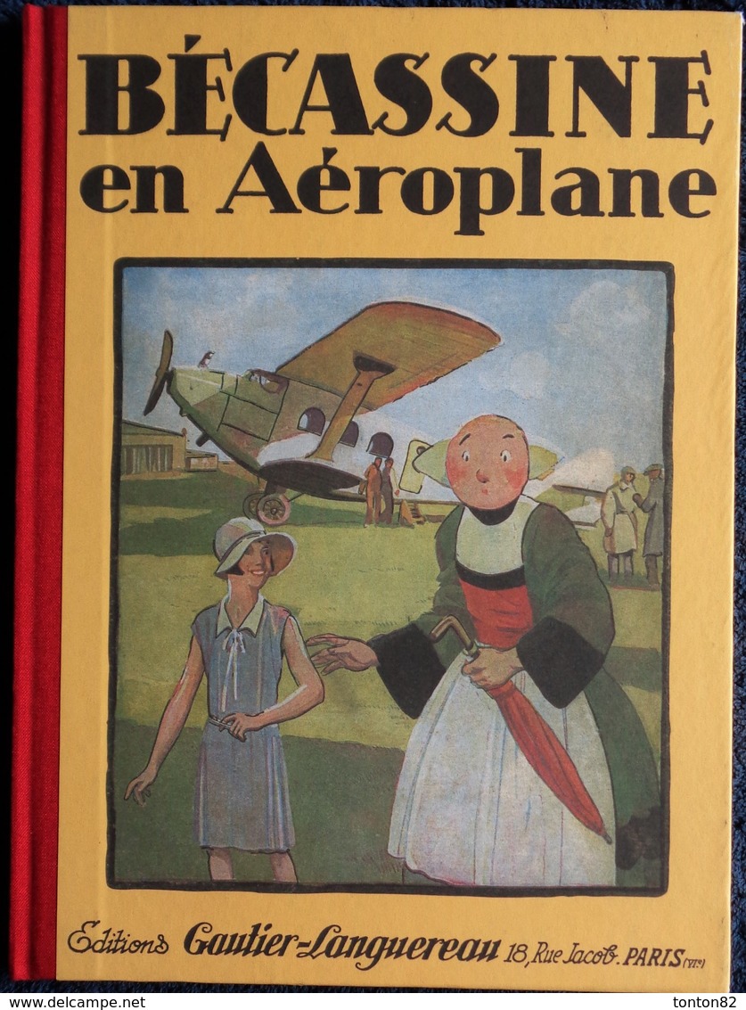 Caumery / Pinchon - BÉCASSINE En Aéroplane  - Éditions Gautier-Languereau - ( 2012 ) . - Bécassine