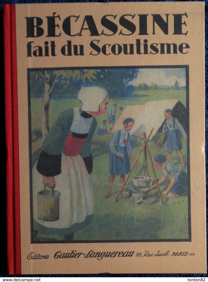 Caumery / Pinchon - BÉCASSINE Fait Du Scoutisme  - Éditions Gautier-Languereau - ( 2012 ) . - Bécassine