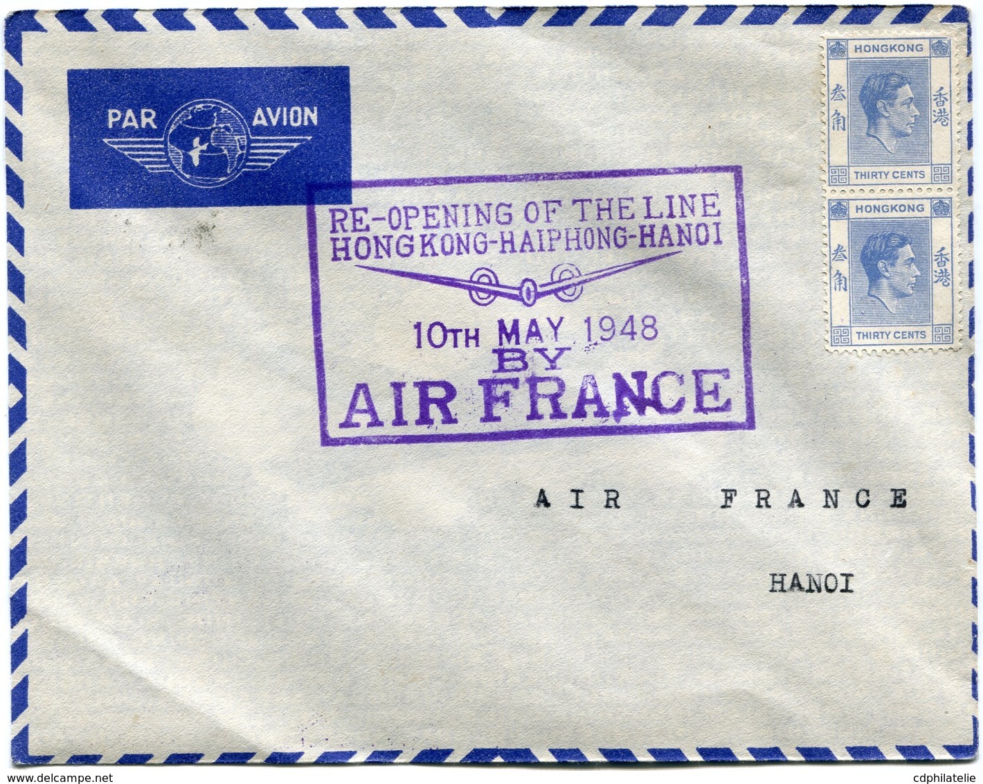 HONG KONG LETTRE PAR AVION AVEC CACHET "RE-OPENING OF THE LINE HONGKONG-HAIPHONG-HANOI 10 TH MAY 1948 BY AIR FRANCE" - Briefe U. Dokumente