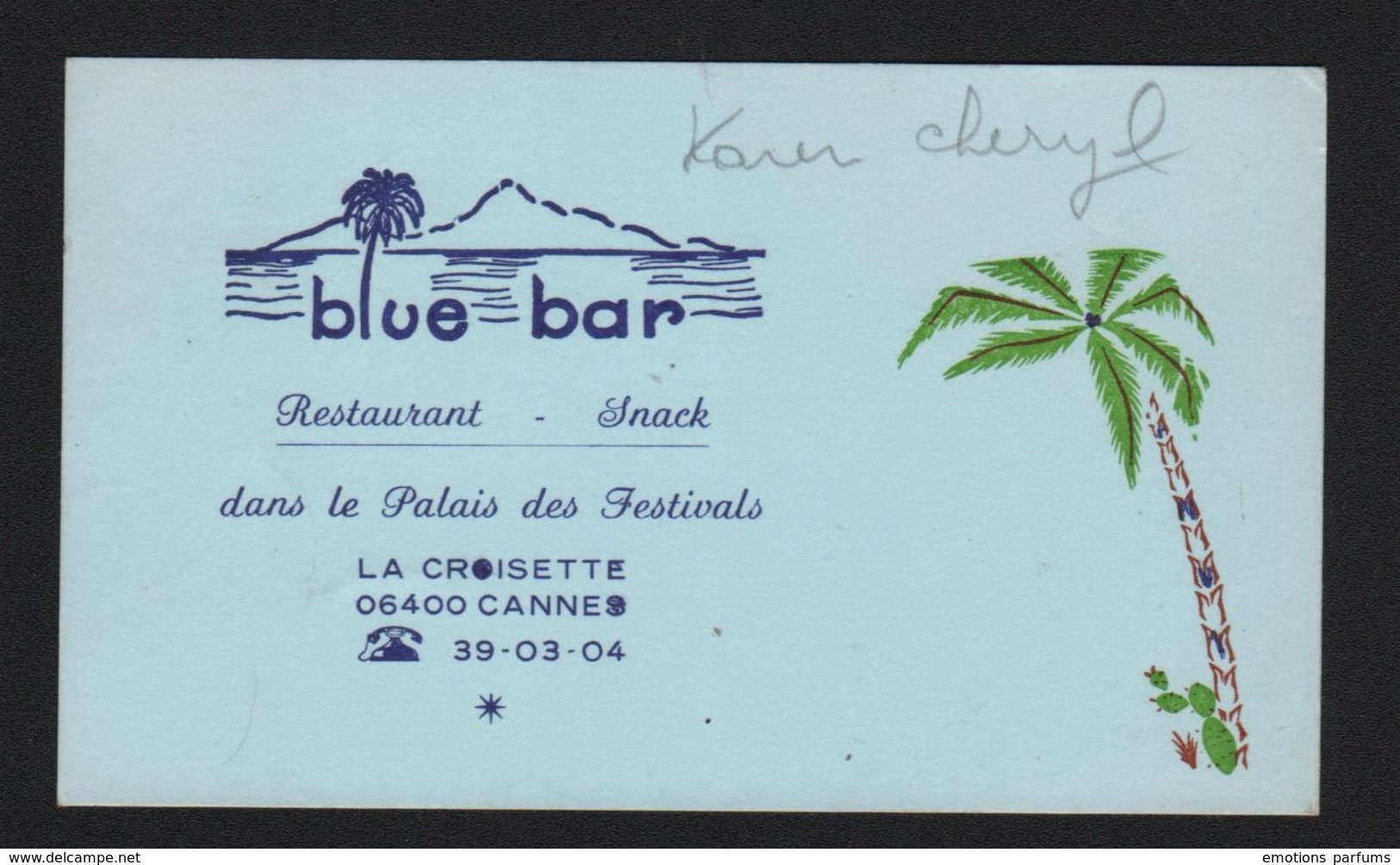 Autographe Original Dédicace Karen Cheryl Sur Carte De Visite Ancien Restaurant Le Blue Bar Sylvio  Festivals Cannes - Other & Unclassified