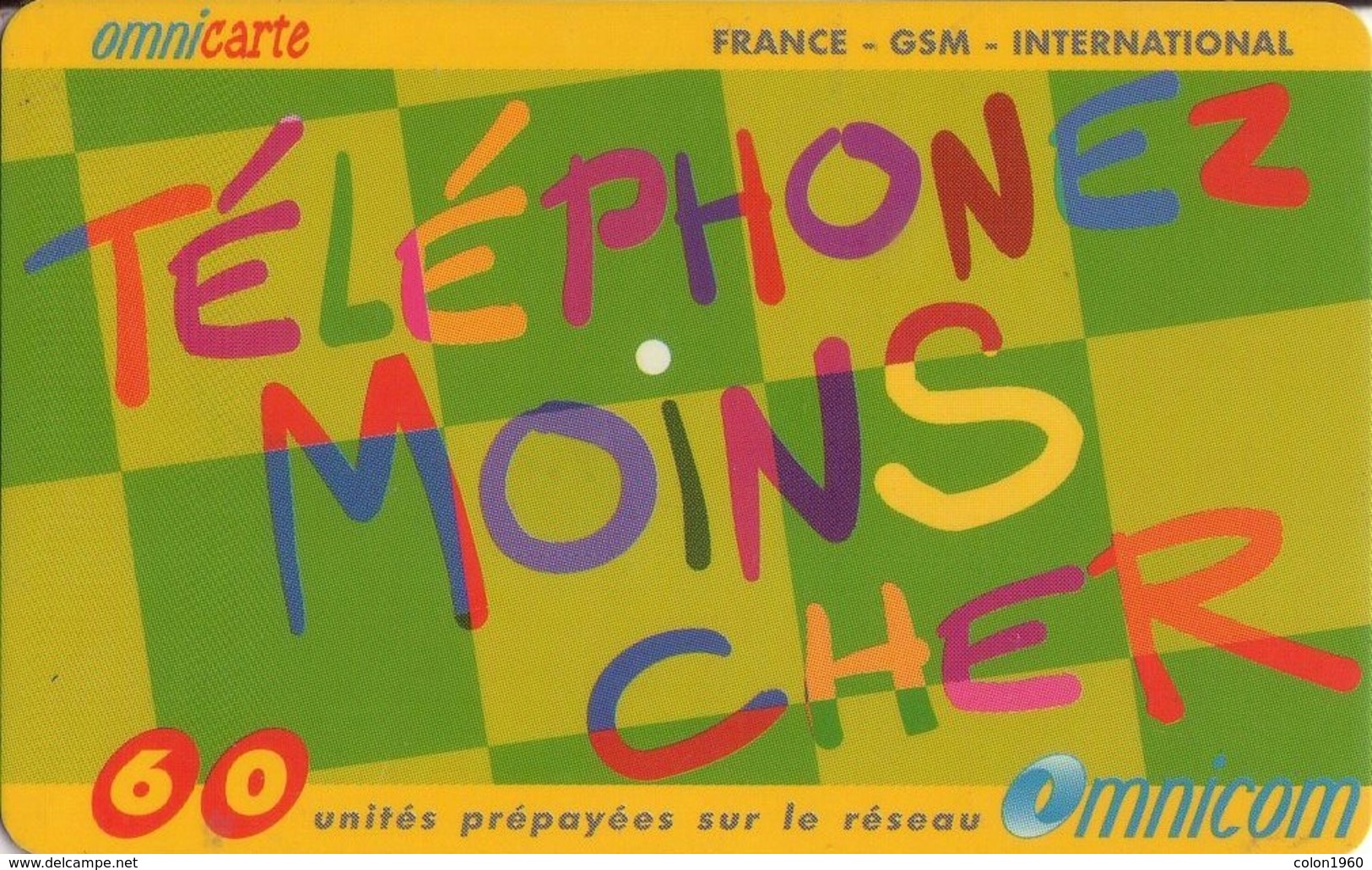 TARJETA TELEFONICA DE FRANCIA (PREPAGO). Telephonez Moins Cher. 09-98. FR-R-OM-019A. (834) - Otros & Sin Clasificación