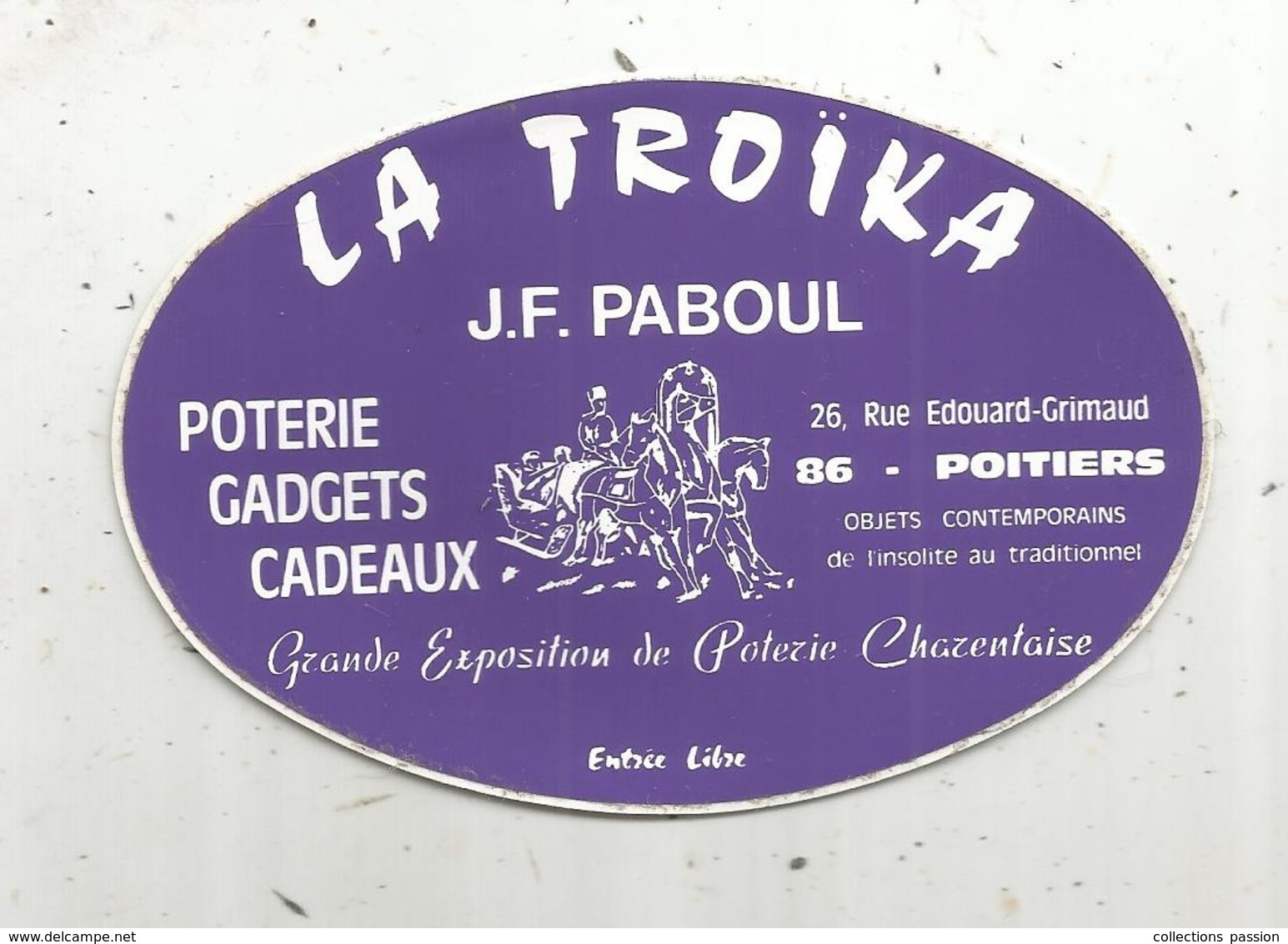 AUTOCOLLANT, LA TROÏKA ,  J.F. Paboul ,  Poterie ,gadgets ,cadeaux ,  Poitiers - Autocollants