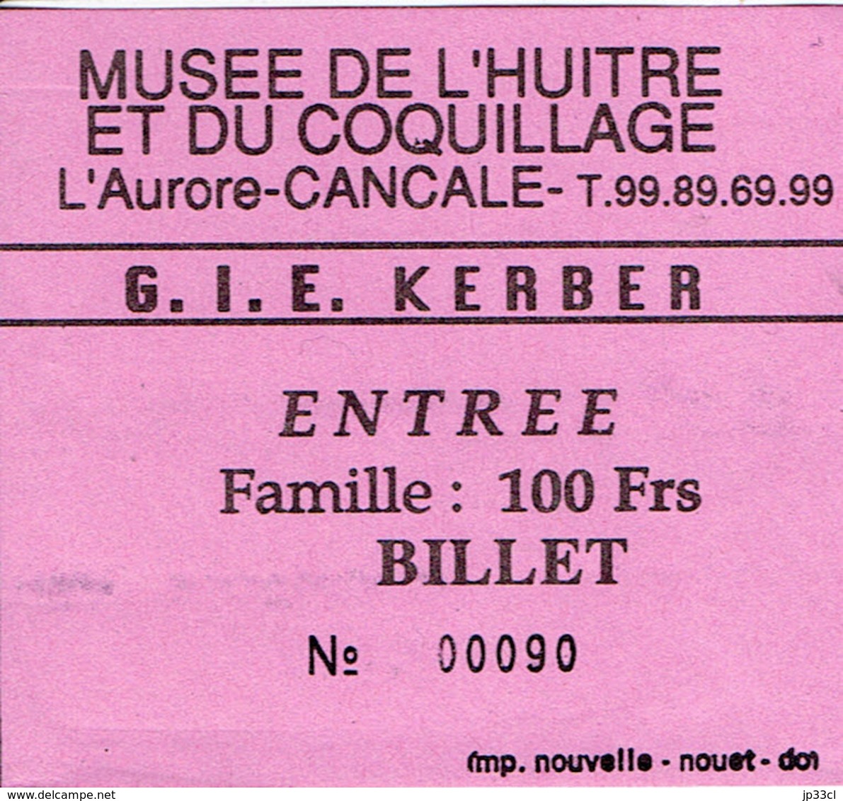 Ticket D'entrée Au Musée De L'Huître Et Du Coquillage, G.I.E. Kerber L'aurore - Cancale (1993) - Tickets D'entrée