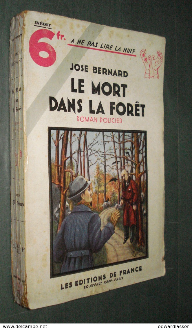 Coll. A NE PAS LIRE LA NUIT N°81 : Le Mort Dans La Forêt //José Bernard - Editions De France 1936 - Autres & Non Classés