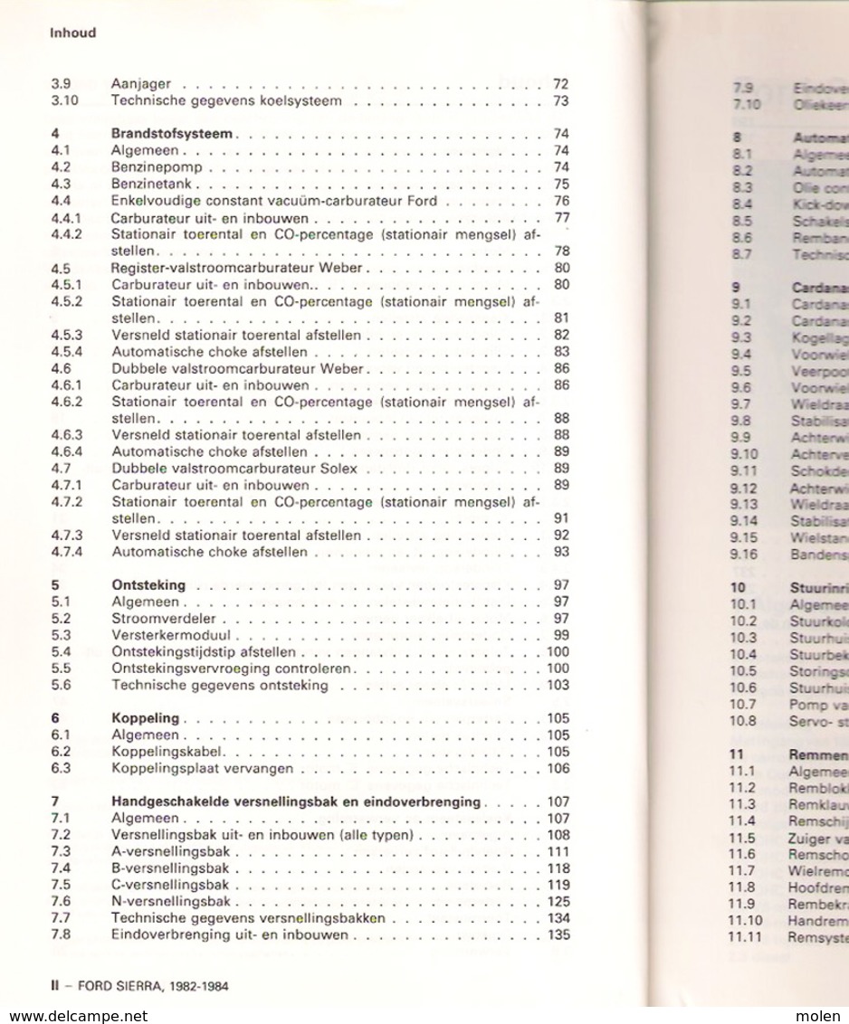 VRAAGBAAK FORD SIERRA Modellen 1982-84 Handleiding Onderhoud & Afstelgegevens Door P H OLVING ©1984 246blz AUTO Z934 - Voitures