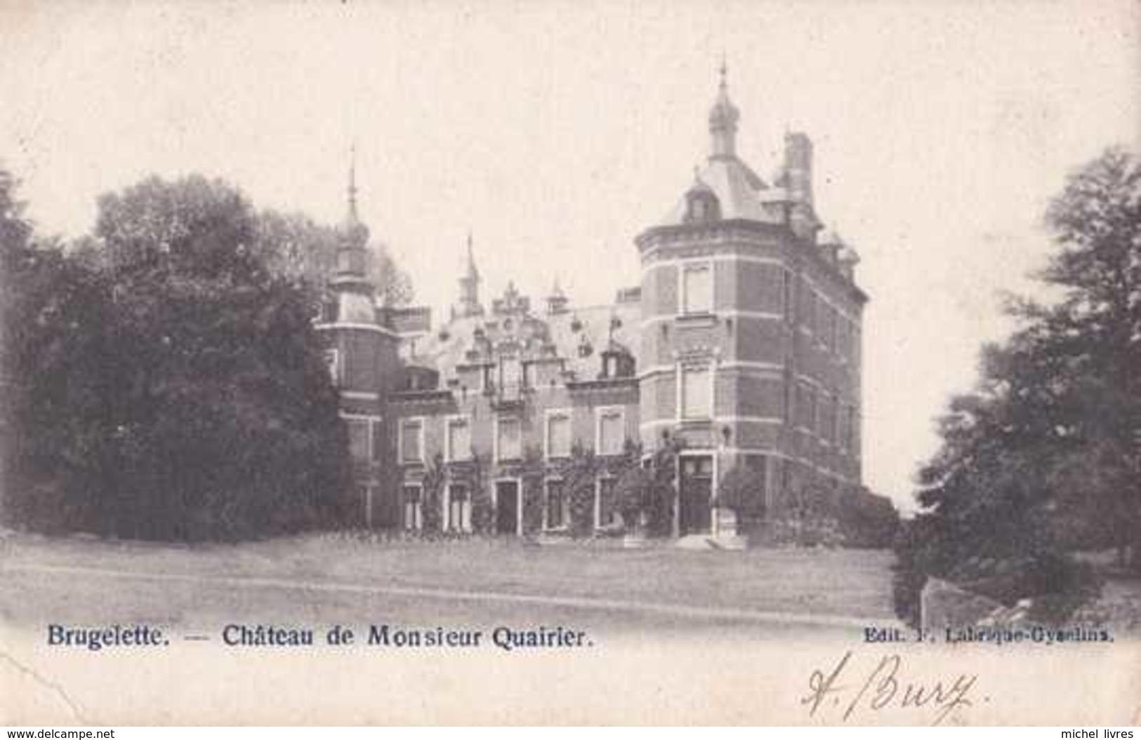 Brugelette - Château De Monsieur Quairier - Circulé - Dos Non Séparé - Un Coin Légèrement Plié - Brugelette