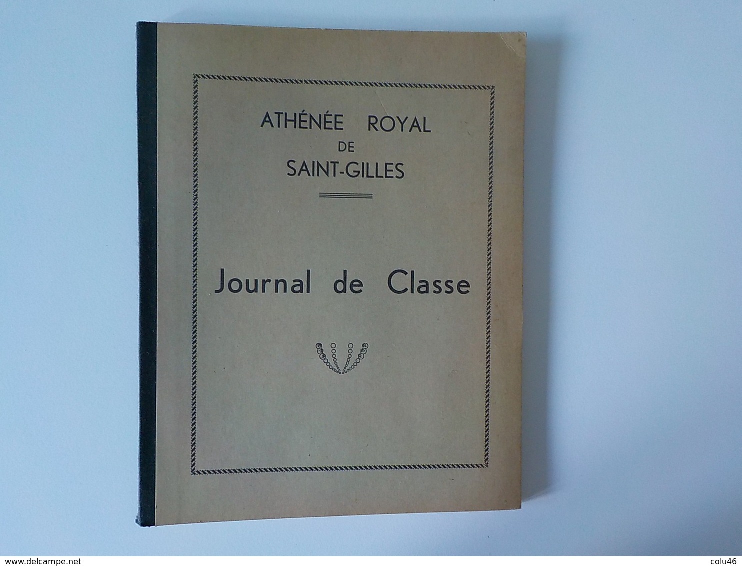 1950 Athénée Royal De Saint-Gilles Journal De Classe Vierge école Fourniture Scolaire Cahier élève - St-Gilles - St-Gillis