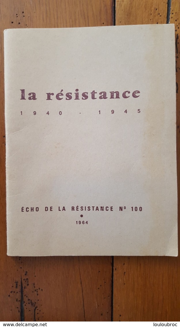 LA RESISTANCE 1940-1945 ECHO DE LA RESISTANCE N°100  EXCELLENT ETAT 70 PAGES - 1939-45