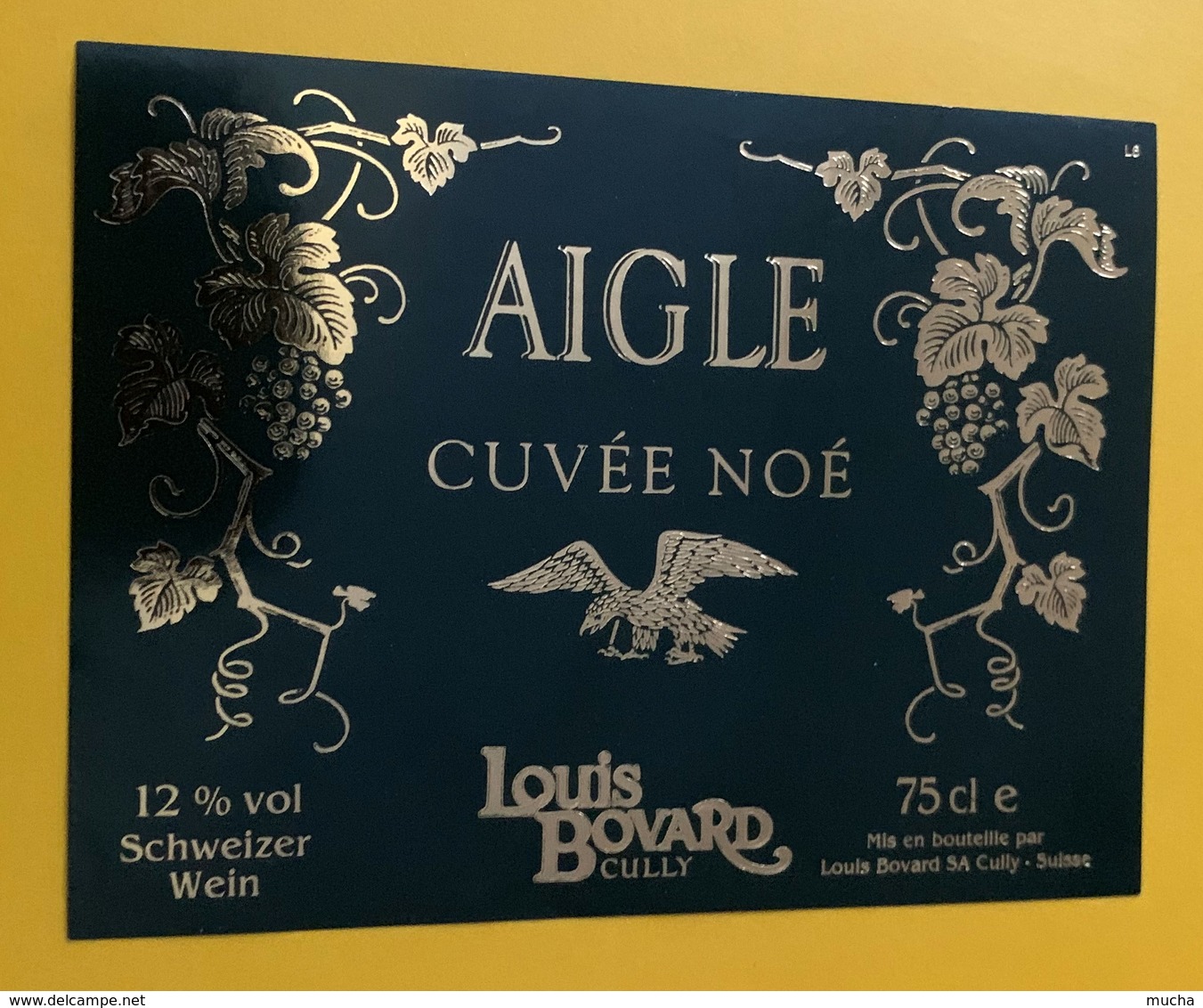 10479 - Aigle Cuvée Noé Louis Bovard Cully  Suisse - Autres & Non Classés