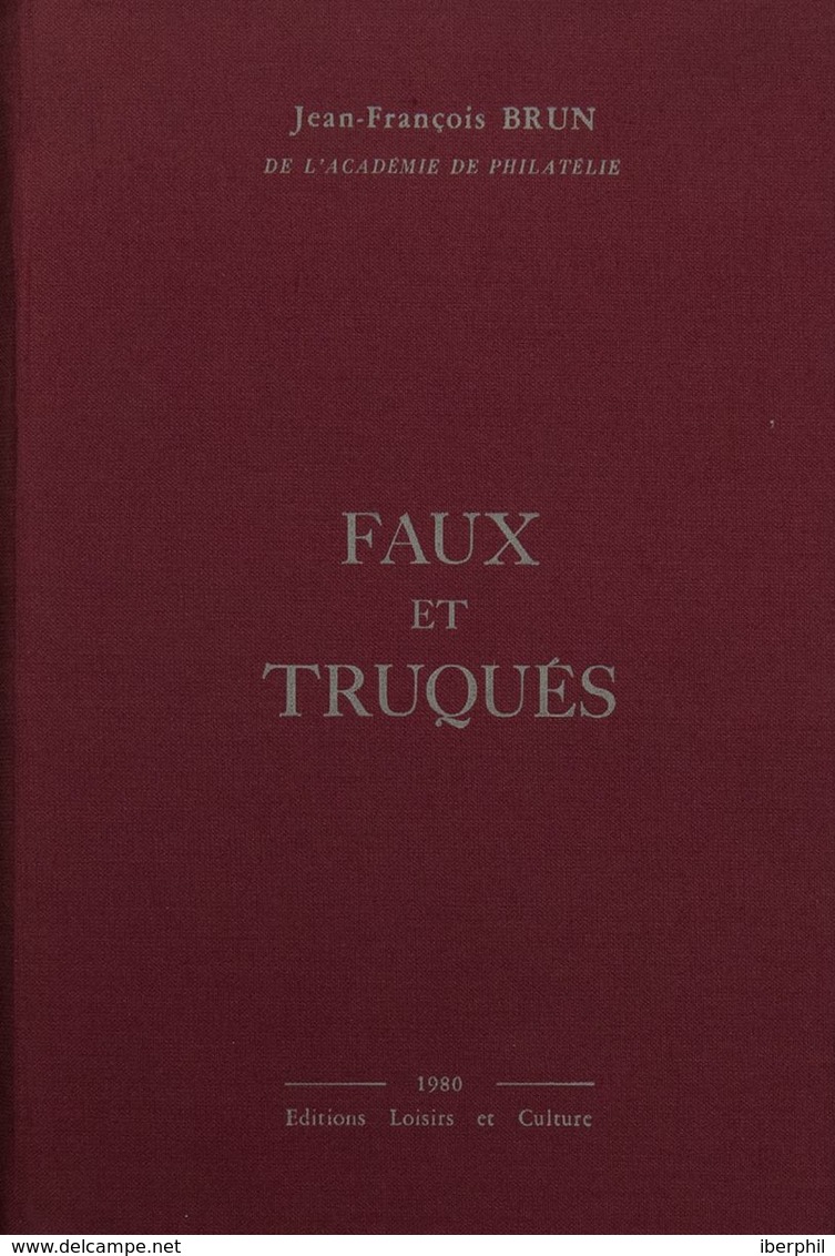 Worldwide Bibliography. 1980. FAUX ET TRUQUES. Jean-François Brun. Edit Loisirs Et Culture. Le Havre, 1980 -- Bibliograf - Andere & Zonder Classificatie