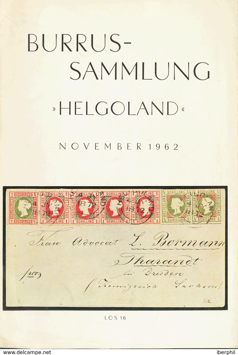 Helgoland, Bibliography. 1962. HELGOLAND. Burrus-Sammlung. Auctions Hans-Grobe. Hannover, 5-10 November 1962. -- Heligol - Andere & Zonder Classificatie