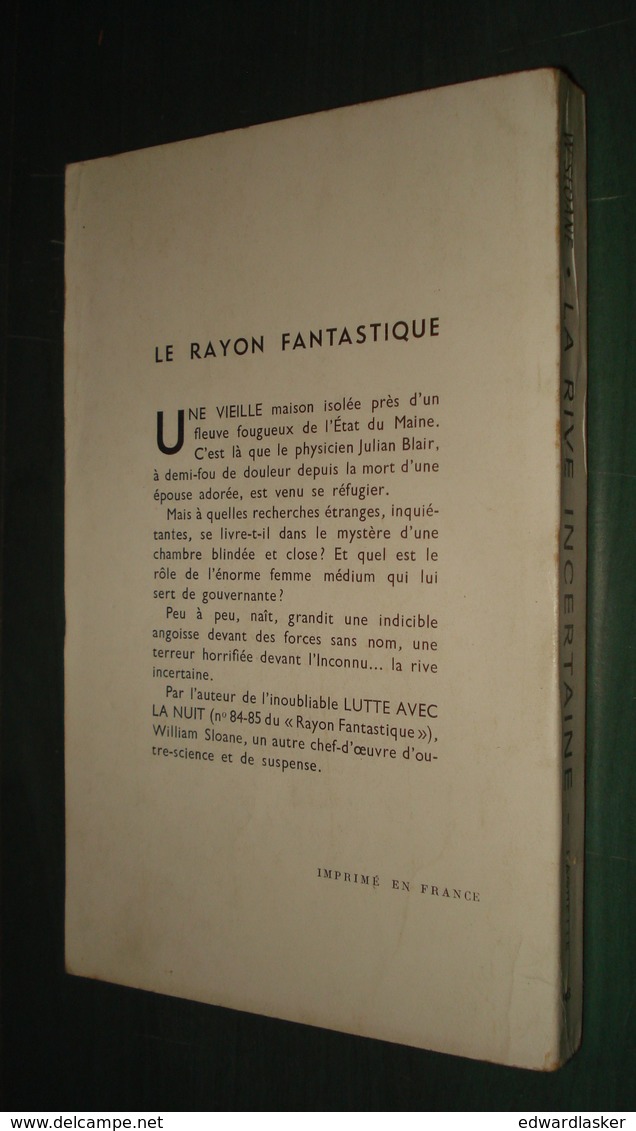 Coll. LE RAYON FANTASTIQUE N°103 : La Rive Incertaine //William Sloane - EO 1962 - Couv. Forest - Le Rayon Fantastique