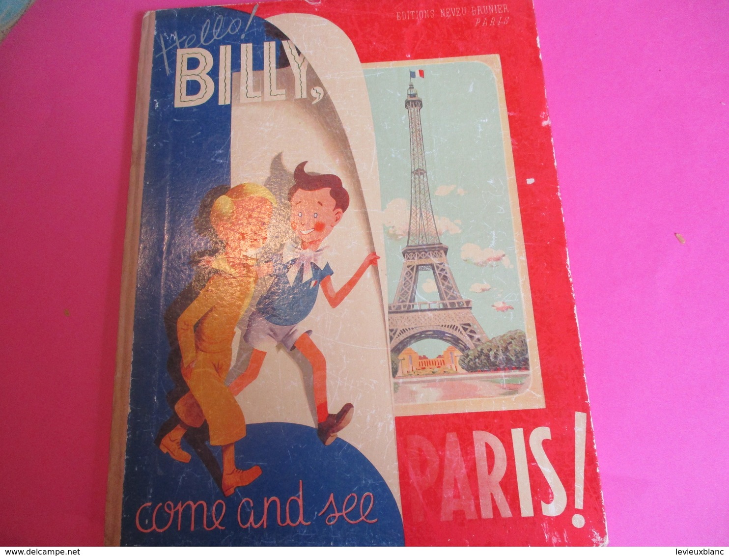 Livre Illustré Pour Enfants/Libération/Hello Billy Come And See PARIS/Maurice Levitt/ Editions Neveu Brunier/1945  BD165 - 1939-45