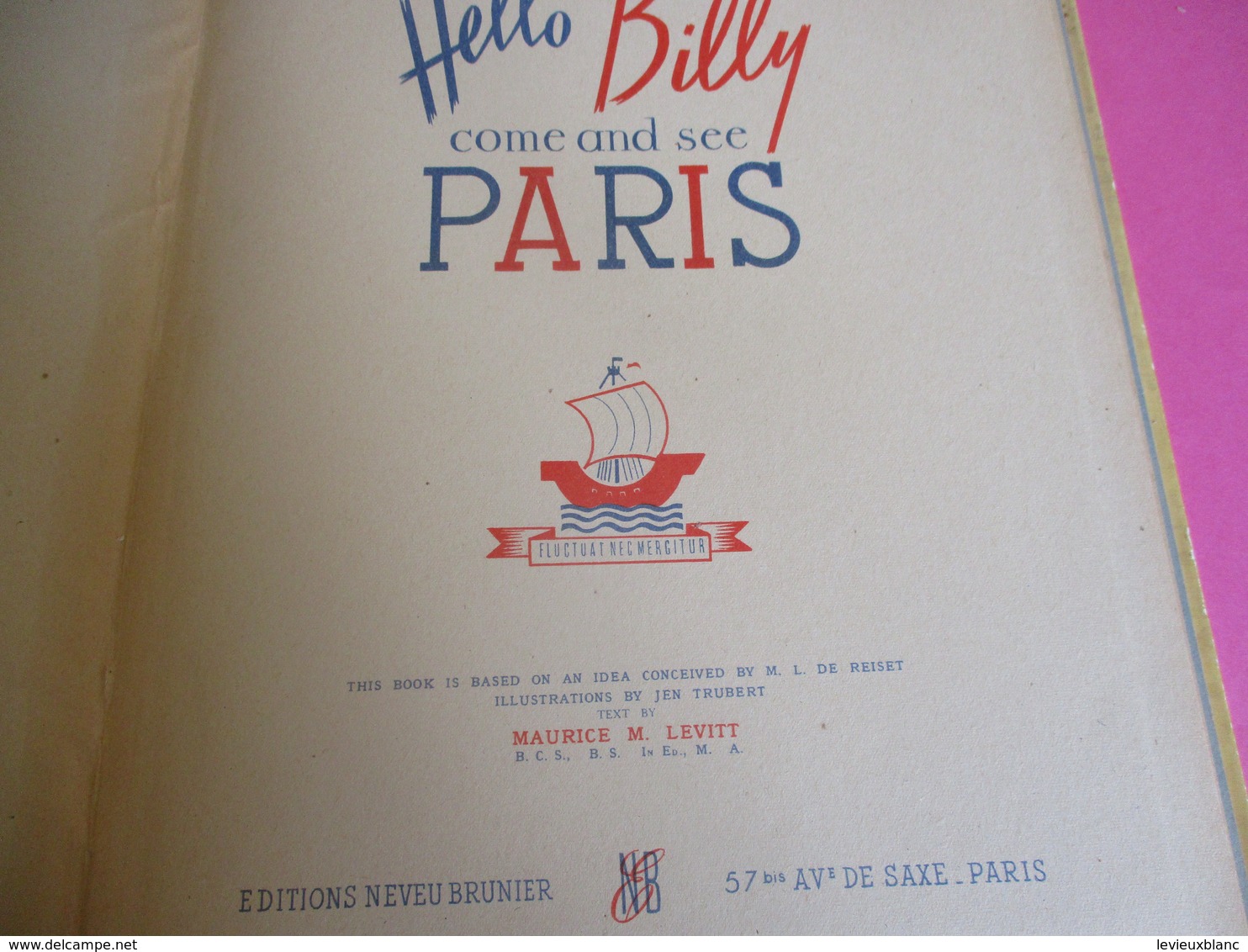 Livre Illustré Pour Enfants/Libération/Hello Billy Come And See PARIS/Maurice Levitt/ Editions Neveu Brunier/1945  BD165 - 1939-45