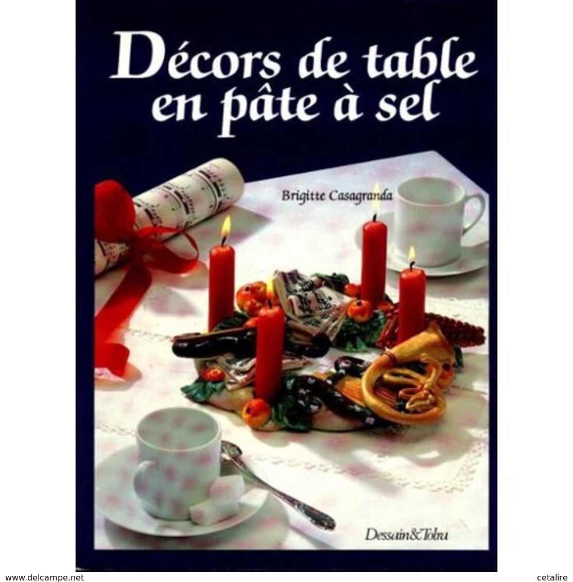 Decors De Table En Pate A Sel Brigitte Casagranda +++BE+++ PORT GRATUIT - Innendekoration